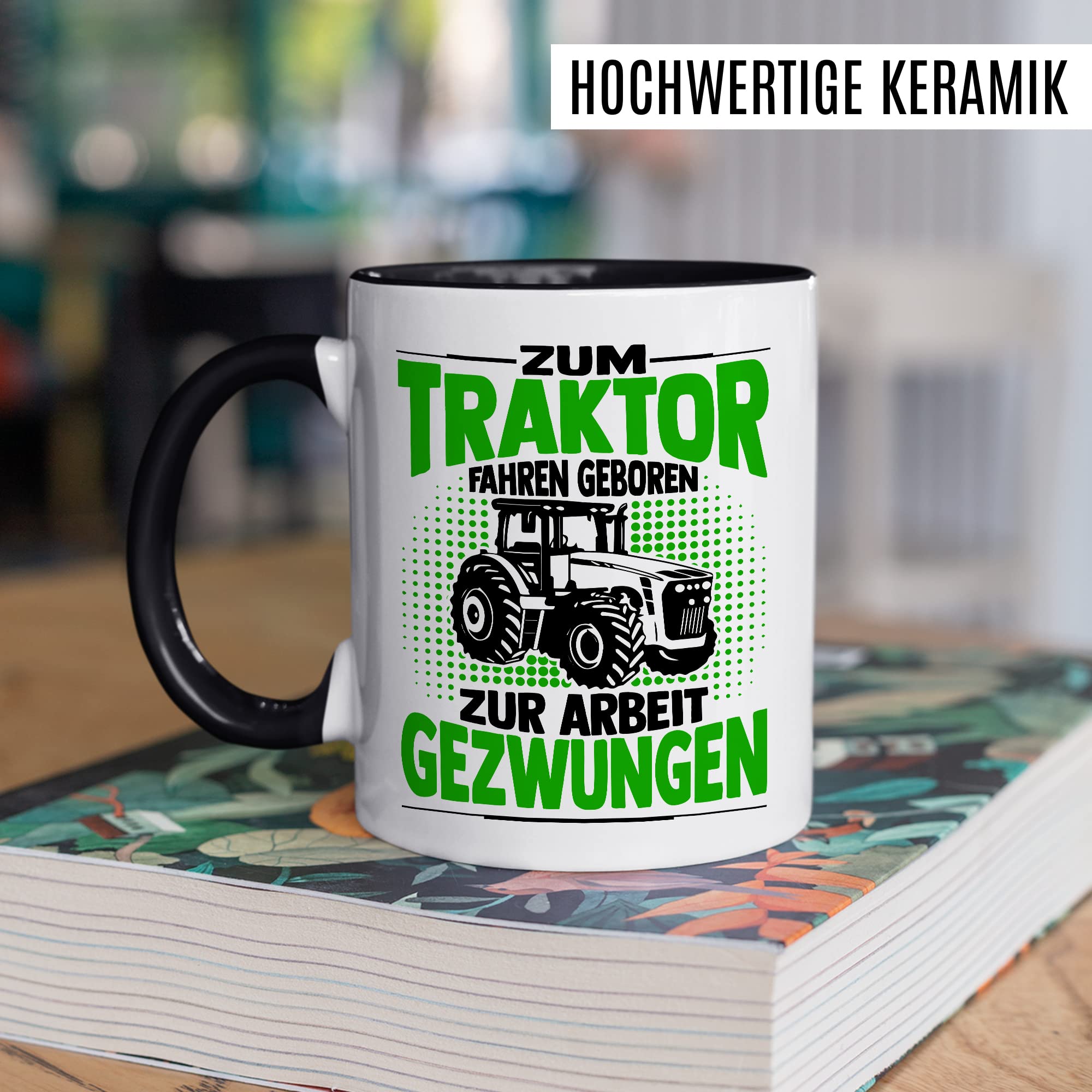 Bauer Tasse Geschenk, Zum Traktor fahren geboren - zur Arbeit gezwungen Geschenkidee Landwirt Kaffeetasse mit Spruch lustig Kaffee-Becher Witztasse Teetasse