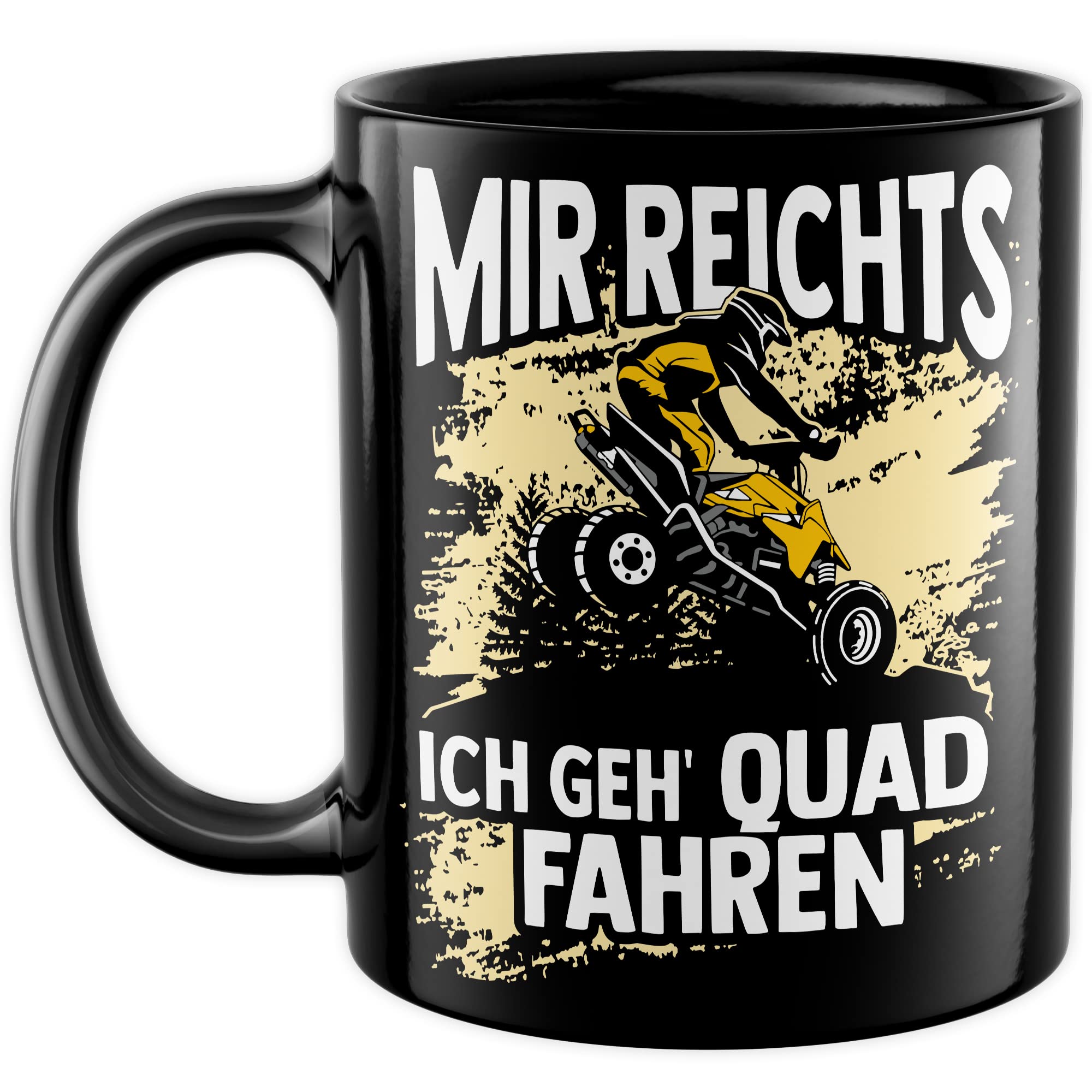 Quad Tasse lustige Kaffeetasse Quadfahrer Geschenkidee Geschenk ATV Fan Kaffee-Becher Mir reichts - Ich geh Quad fahren Offroad Humor Teetasse Quadliebhaber Atv Fahrer