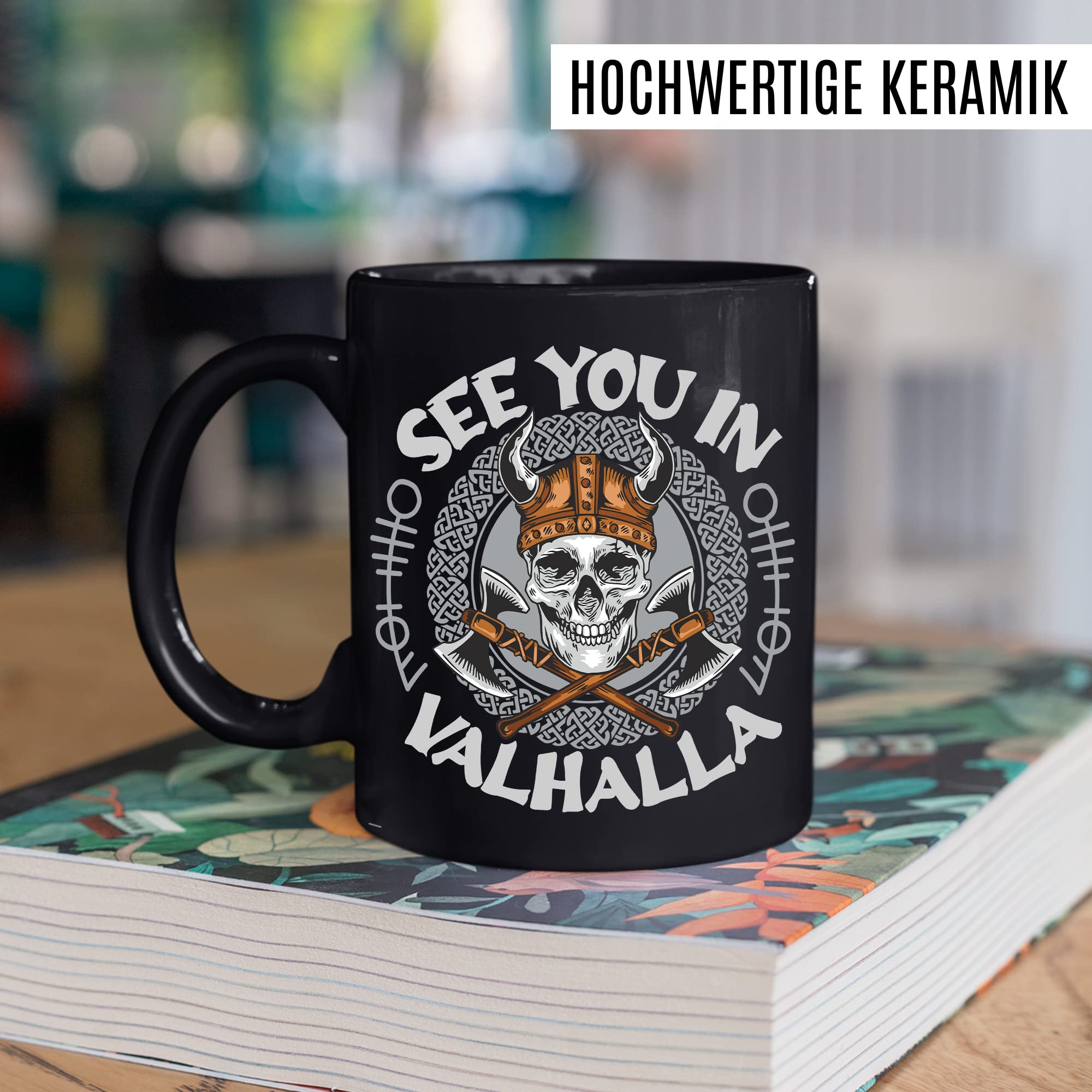 Tasse Wikinger Geschenk, See you in Valhalla Geschenkidee Kaffee-Becher Kaffetasse mit Motiv Wikinger Valhalla Viking Teetasse Totenkopf Axt