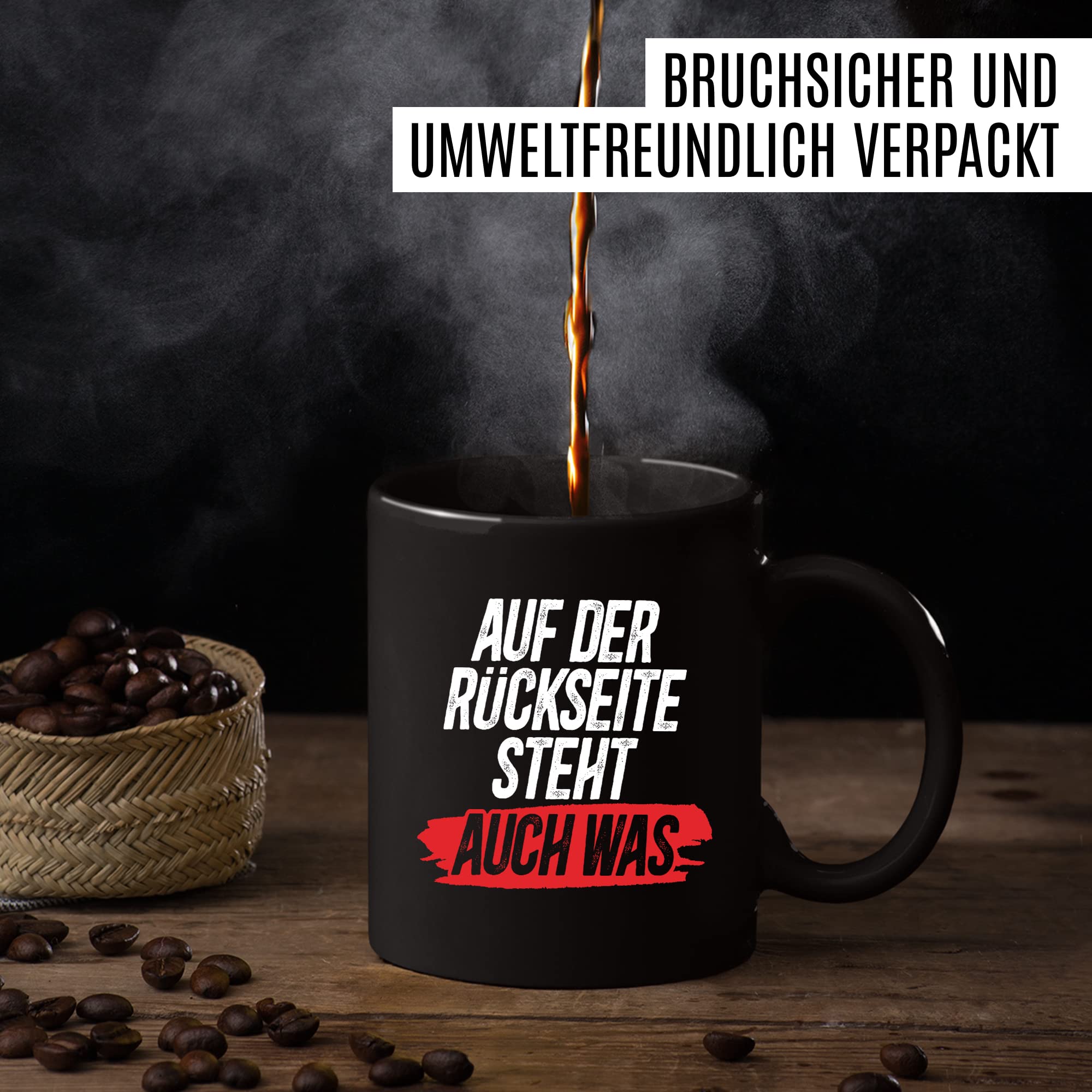 Tasse Spruch lustig, Auf der Rückseite steht auch was Tasse mit Spruch lustig Geschenk Geschnekidee Kaffee-Becher Kaffeetasse Humor Flachwitz Schenkelklopfer witzig