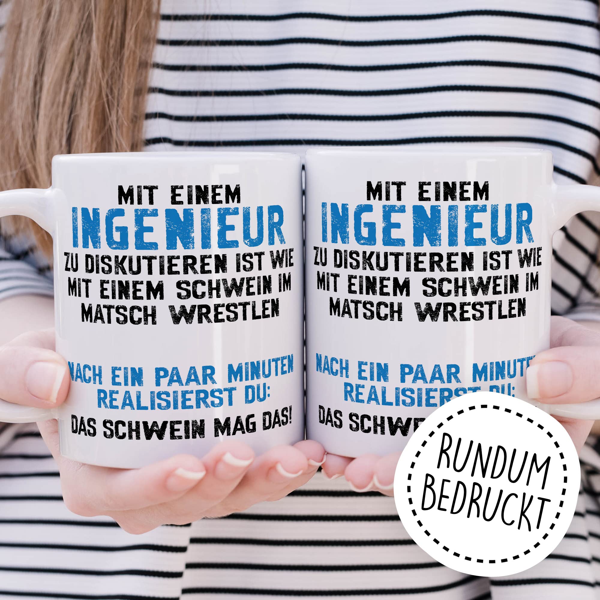 Tasse Ingenieur, Mit einem Ingenieur zu diskutieren ist wie mit einem Schwein im Matsch zu wrestlen Geschenkidee Geschenk Kaffeetasse mit Spruch lustig Kaffee-Becher Technik