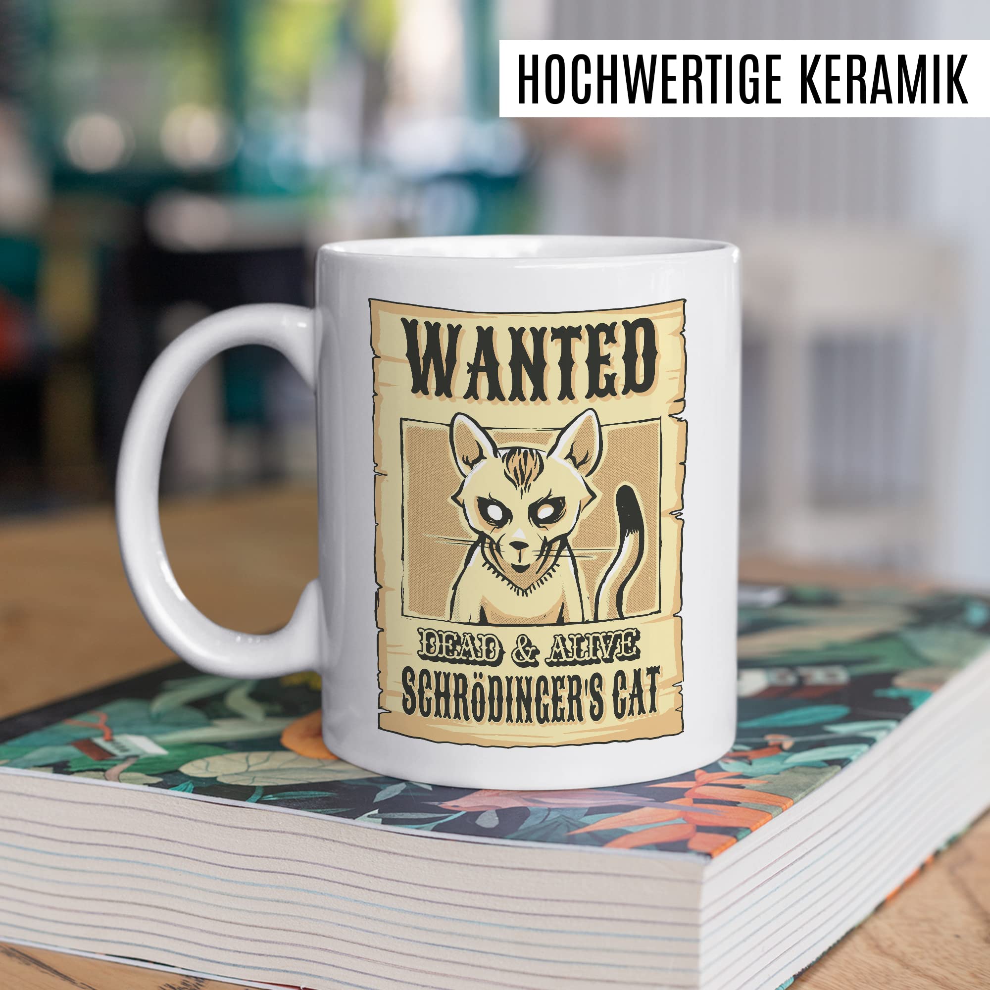 Lustige Tasse Physik Witz Kaffeetasse Schrödingers Katze Kaffee-Becher Nerd Geschenk lustig Schrödinger Geschenkidee Physiker Physikstudent Wanted Motiv