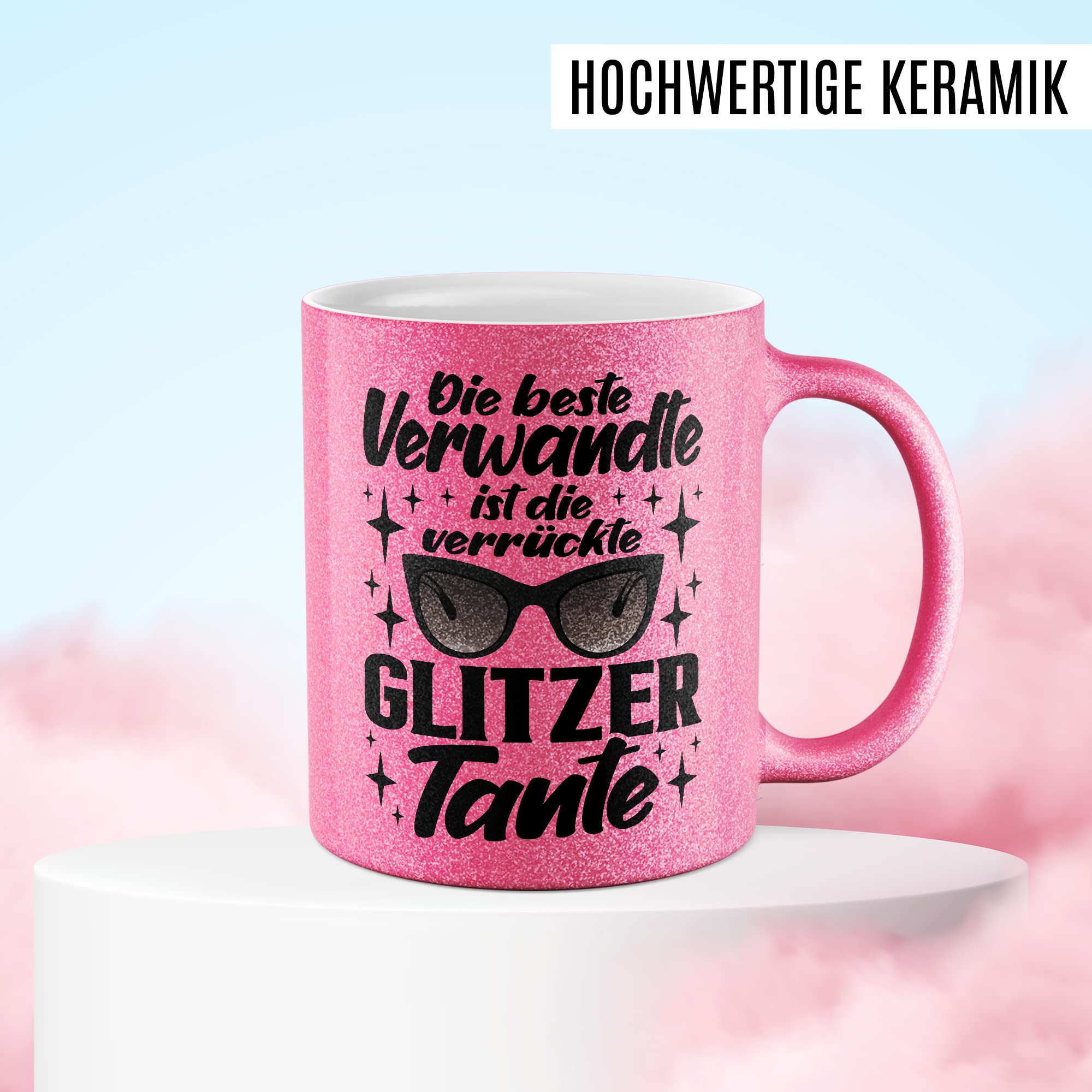 Tasse Glitzer-Tante Geschenk, Die beste Verwandte ist die verrückte Glitzer-Tante Geschenkidee Tante Kaffee-Tasse mit Spruch lustig Humor Glitzer-Tasse Familie