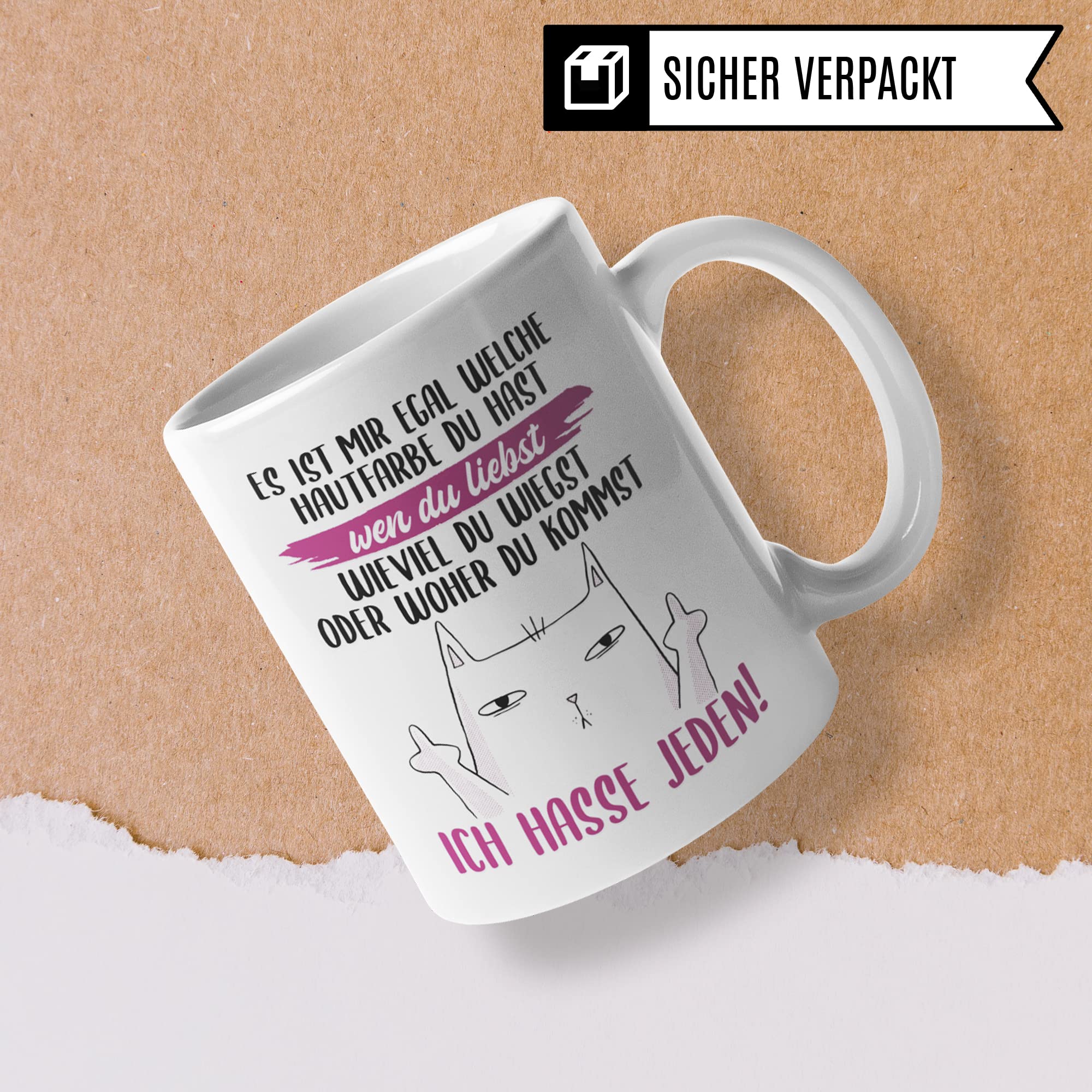 Ich Hasse Jeden Tasse - Katzen Kaffeebecher mit Spruch & Katzenmotiv - lustige Lieblingstasse gegen Rassismus und Homophobie Spruch: Egal welche Hautfarbe - Katze Kaffeetasse