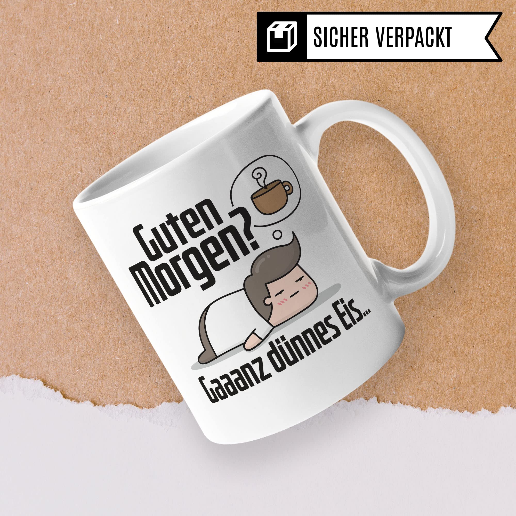 Tasse sarkastischer Spruch, Guten Morgen? Gaaanz dünnes Eis… lustige Geschenkidee Kaffeetasse mit Spruch fürs Büro, Geschenk Kollegen Freund Freundin Müde Morgenmuffel Kaffee-Becher