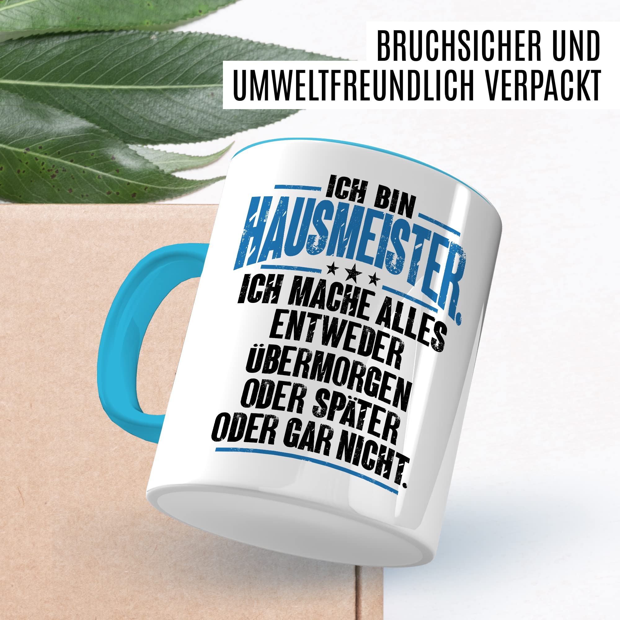 Tasse Hausmeister Geschenk, Ich bin Hausmeister ich mache alles entweder übermorgen oder später oder gar nicht Geschenkidee Hauswart Kaffee-Becher Kaffeetasse Tasse mit Spruch lustig