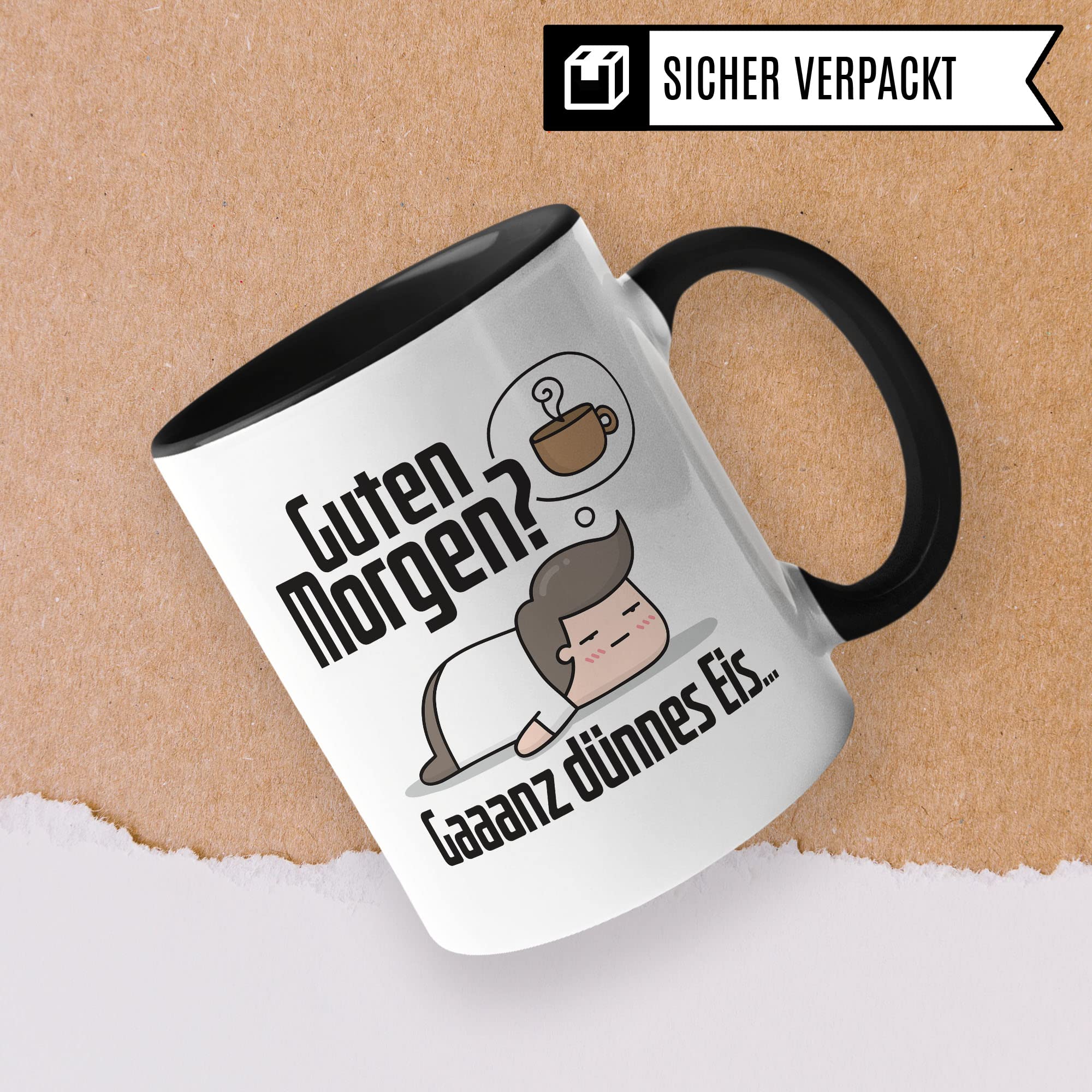 Tasse sarkastischer Spruch, Guten Morgen? Gaaanz dünnes Eis… lustige Geschenkidee Kaffeetasse mit Spruch fürs Büro, Geschenk Kollegen Freund Freundin Müde Morgenmuffel Kaffee-Becher