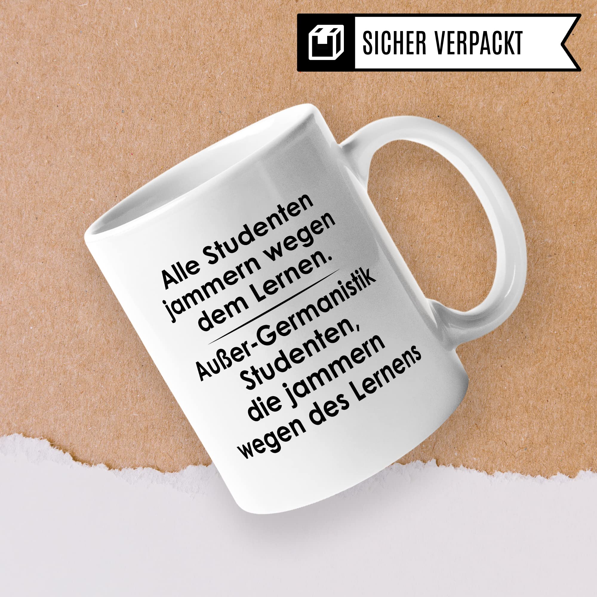 Tasse Germanistik-Studenten lustig Student Kaffeetasse Witz Studentin Kaffee-Becher Studium Humor Studieren erstes Semester Geschenk Studienbeginn Geschenkidee Ersti Wegen des Lernens Spruch