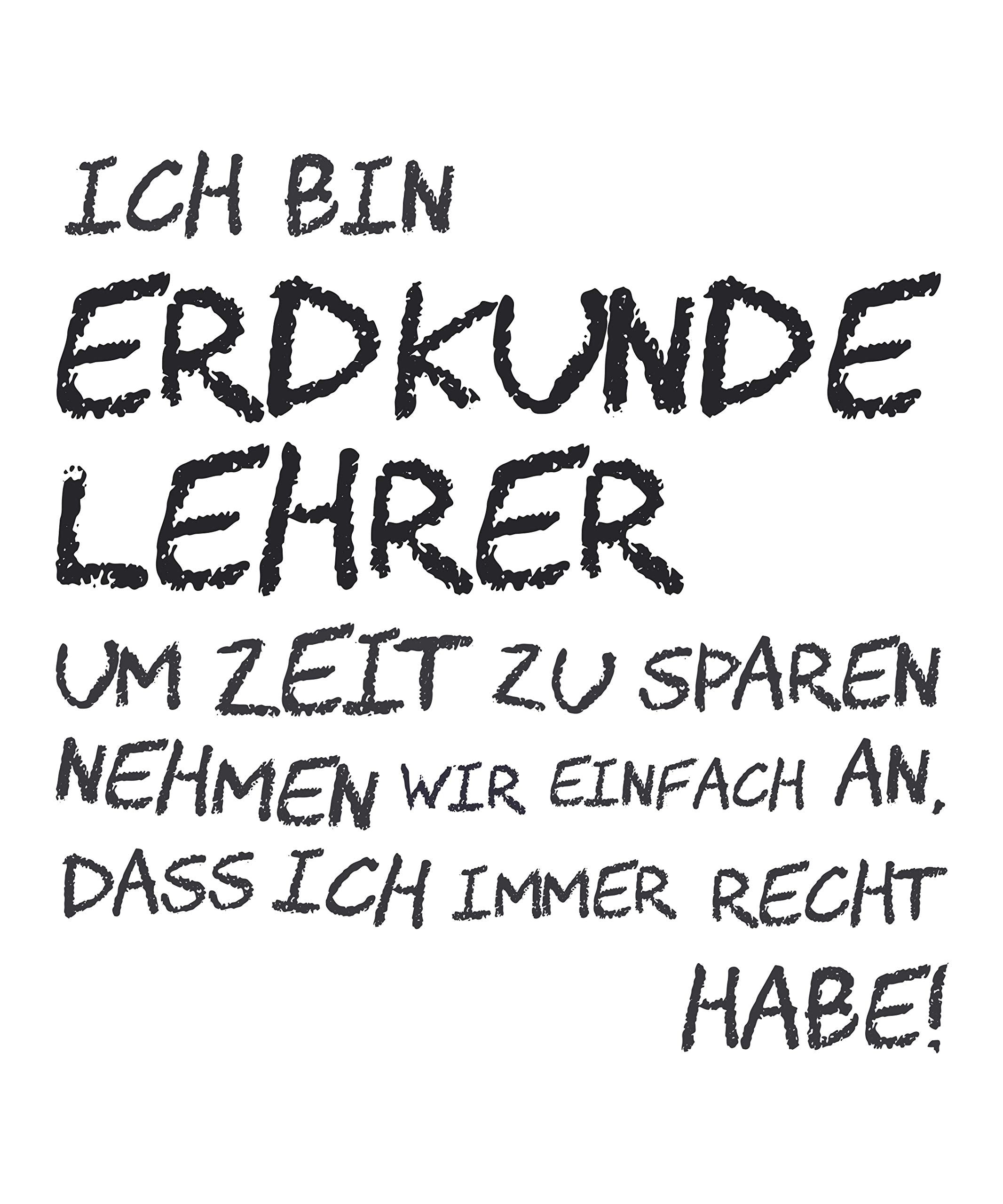 Pagma Druck Erdkunde Lehrer Tasse, Geschenk für Erdkundelehrer, Kaffeetasse Geschenkidee Lehrer Tasse Erdkunde lustig, Kaffeebecher Lehramt Schule Abschied Abschluss Witz