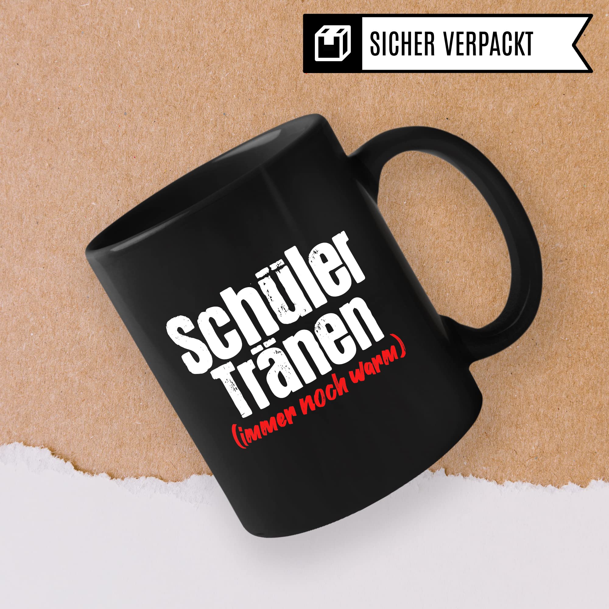 Lehrer Tasse lustig - Schüler Tränen noch warm - Kaffeetasse Schule Geschenk für Lehrer & Lehrerin Witz Kaffee-Becher