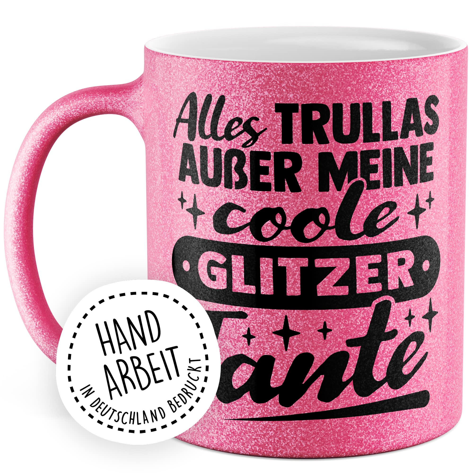 Glitzertasse Tante Geschenk, Alles Trullas außer meine Glitzertante Geschenkidee Kaffee-Becher Kaffeetasse Tasse mit Spruch lustig Glitzer Tante Neffe Nichte Familie Glitzer-Liebhaber