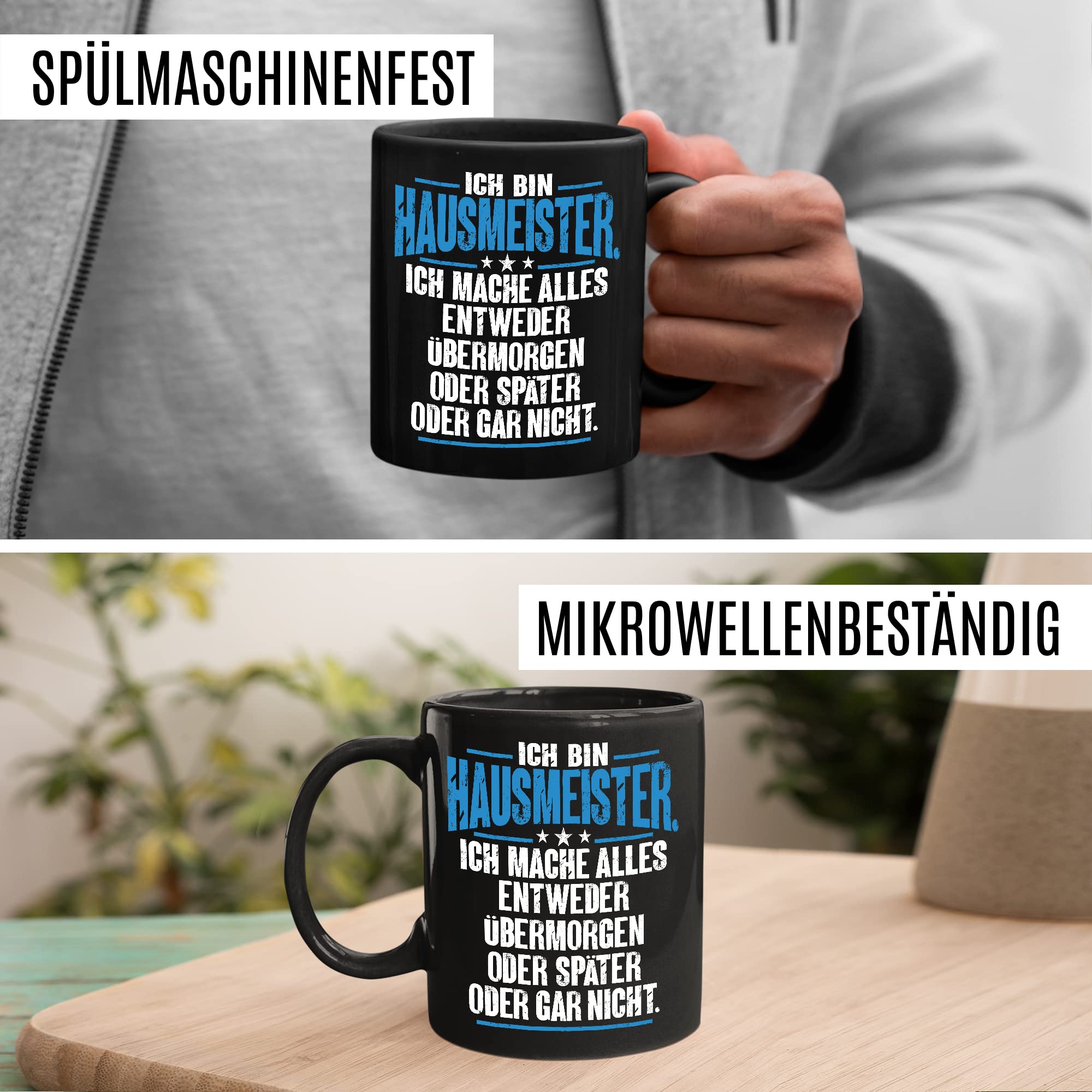 Tasse Hausmeister Geschenk, Ich bin Hausmeister ich mache alles entweder übermorgen oder später oder gar nicht Geschenkidee Hauswart Kaffee-Becher Kaffeetasse Tasse mit Spruch lustig