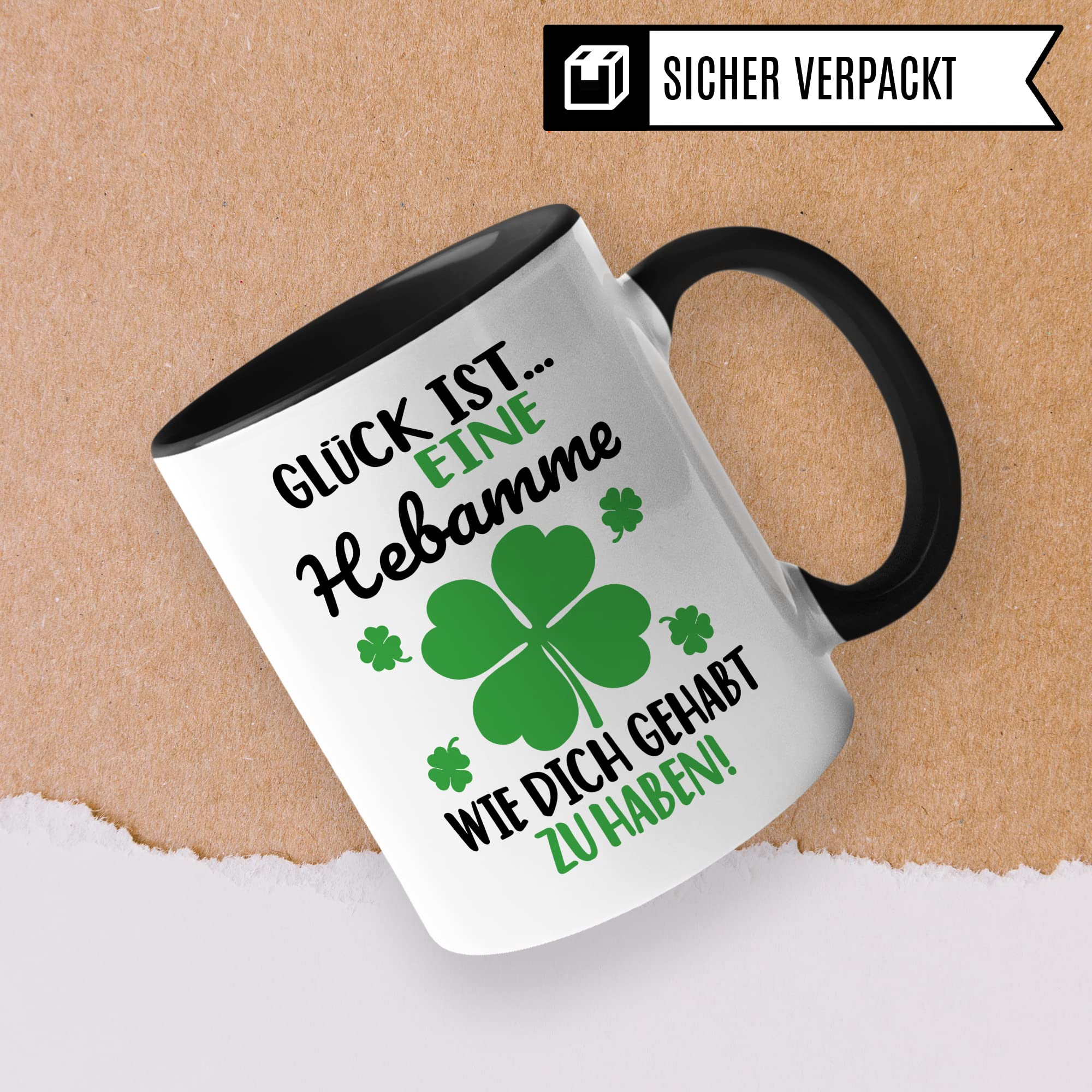 Dankes-Geschenk-Tasse Hebamme, Glück ist... eine Hebamme wie dich gehabt zu haben Spruch, Hebamme Geschenk Dankeschön Tasse schöner Sprüch schönes Motiv Kaffeetasse