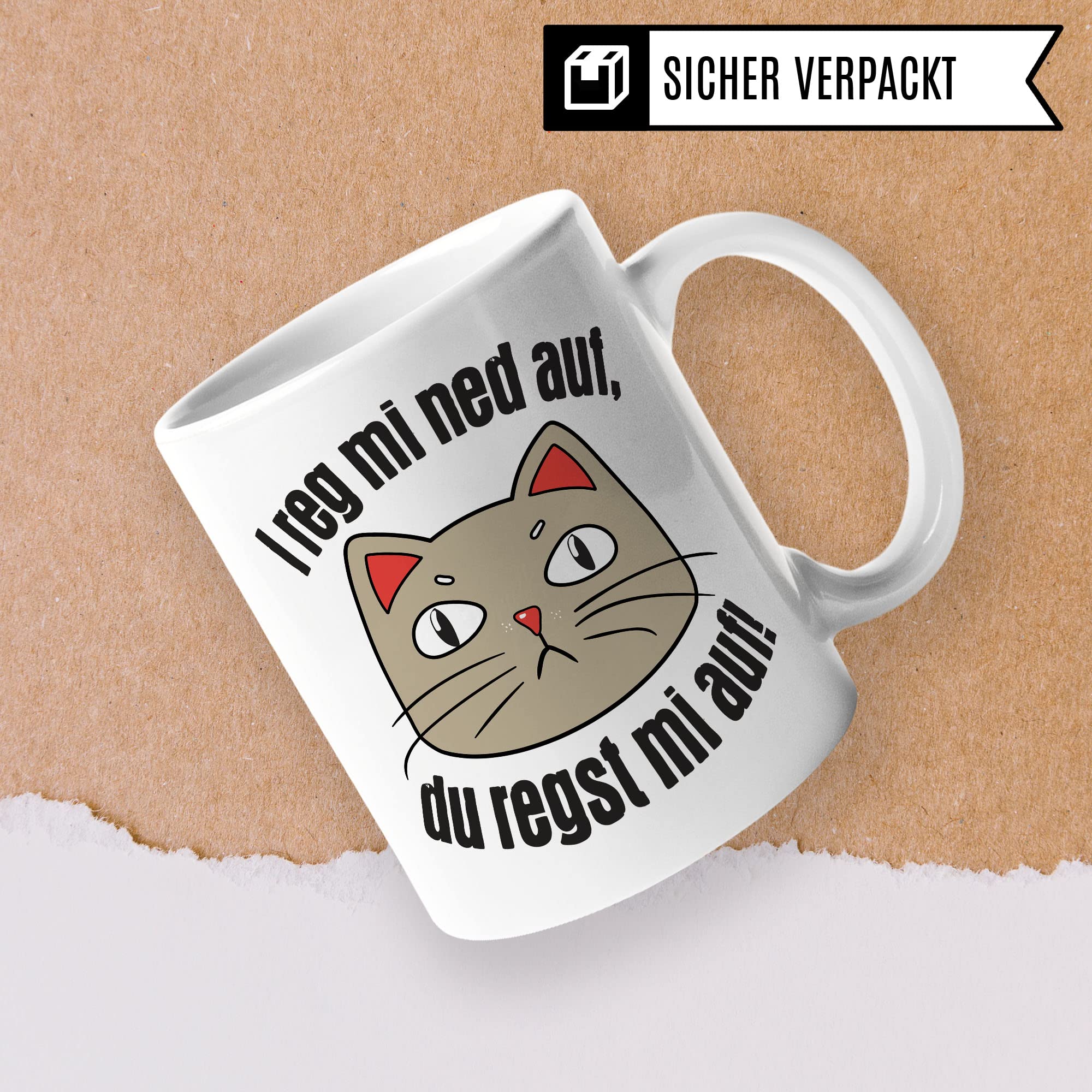 Tasse bayerisch, bayrischer Spruch, Katzen-Motiv Katze Arbeit Geschenk, Kaffee-Becher I reg mi ned auf, du regst mi auf!