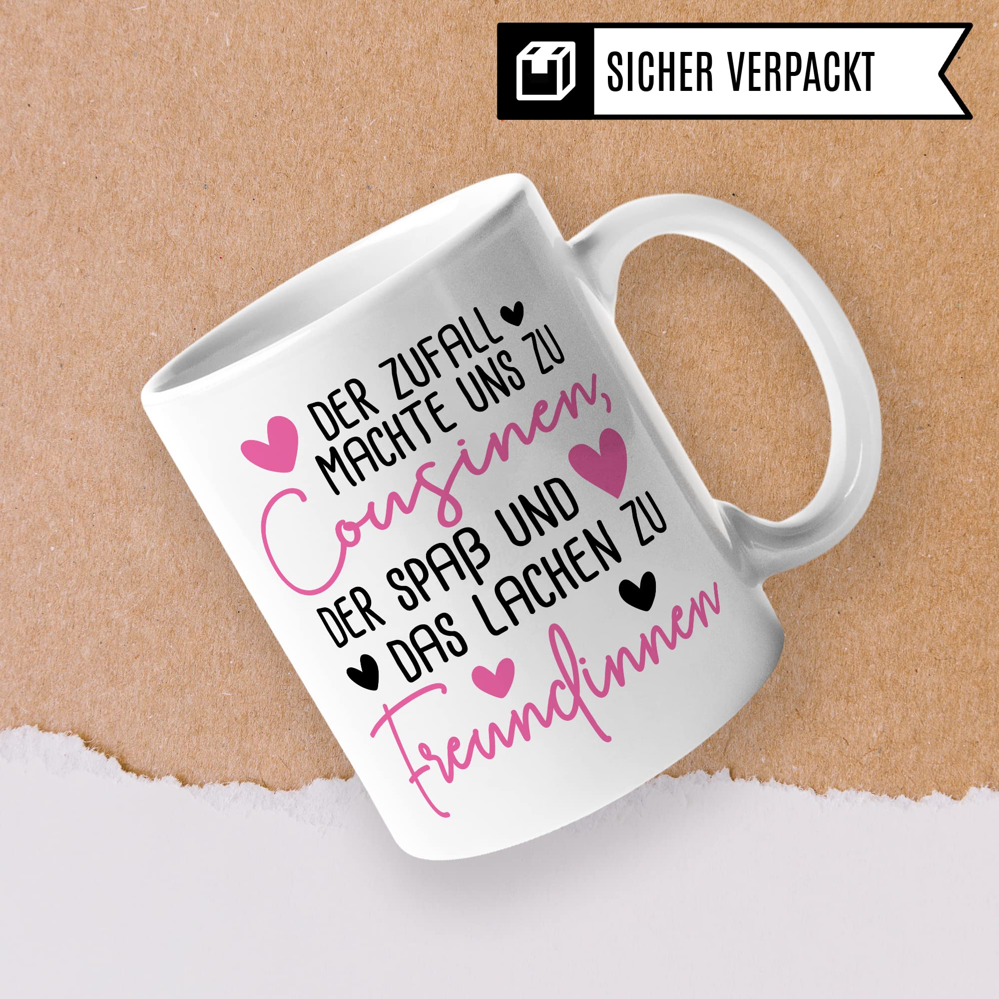 Tasse Cousine, Der Zufall machte uns zu Cousinen der Spaß und das Lachen zu Freundinnen Kaffetasse mit Spruch Kaffee-Becher Teetasse mit Motiv für Cousinen Freundin Geschenkidee