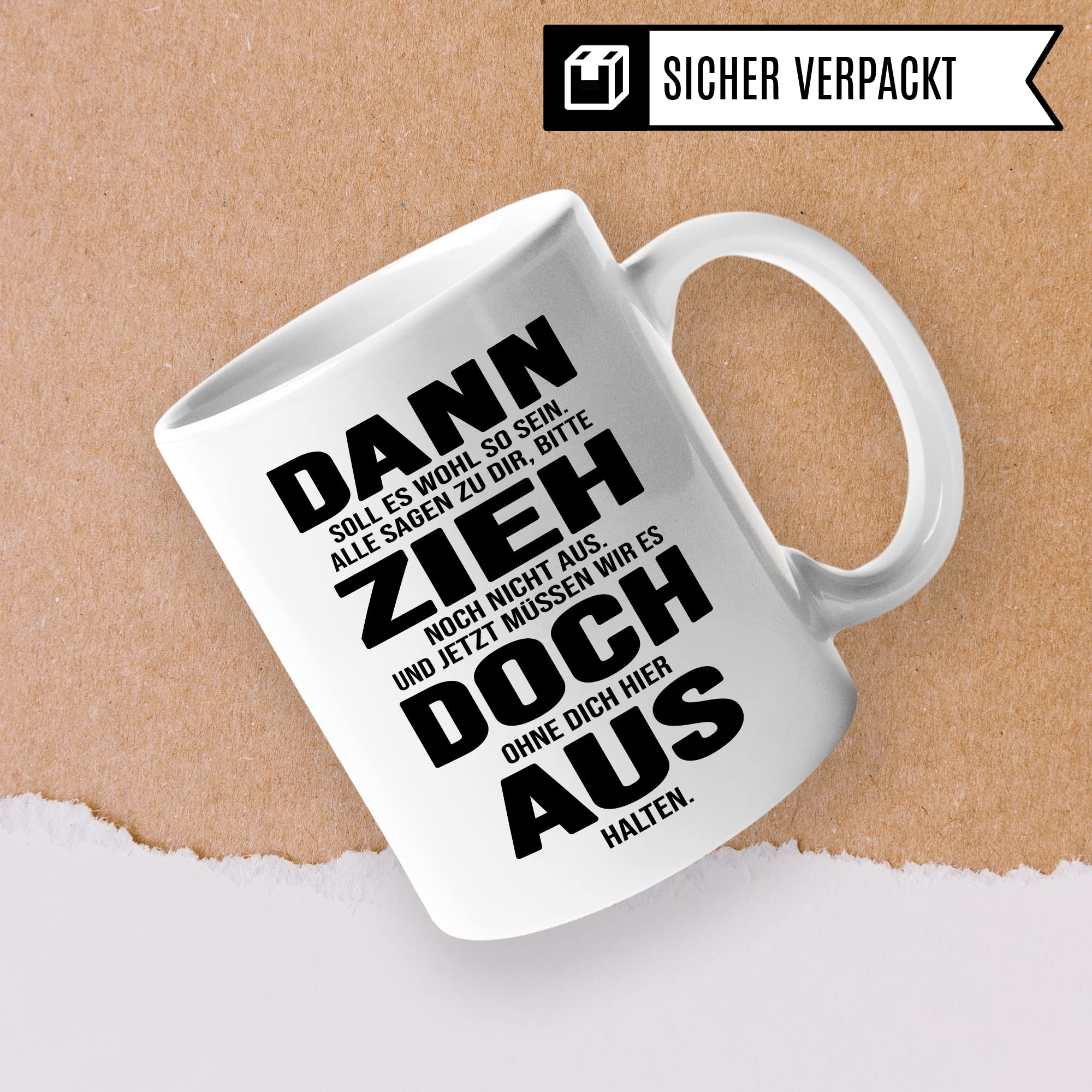 Tasse Umzug Zieh aus Spruch lustig Kaffee-Becher Geschenk Geschenkidee eigene Wohnung Kaffeetasse Geschirr Küche Wohnung Ausstattung Teetasse lustig zuhause Ausziehen