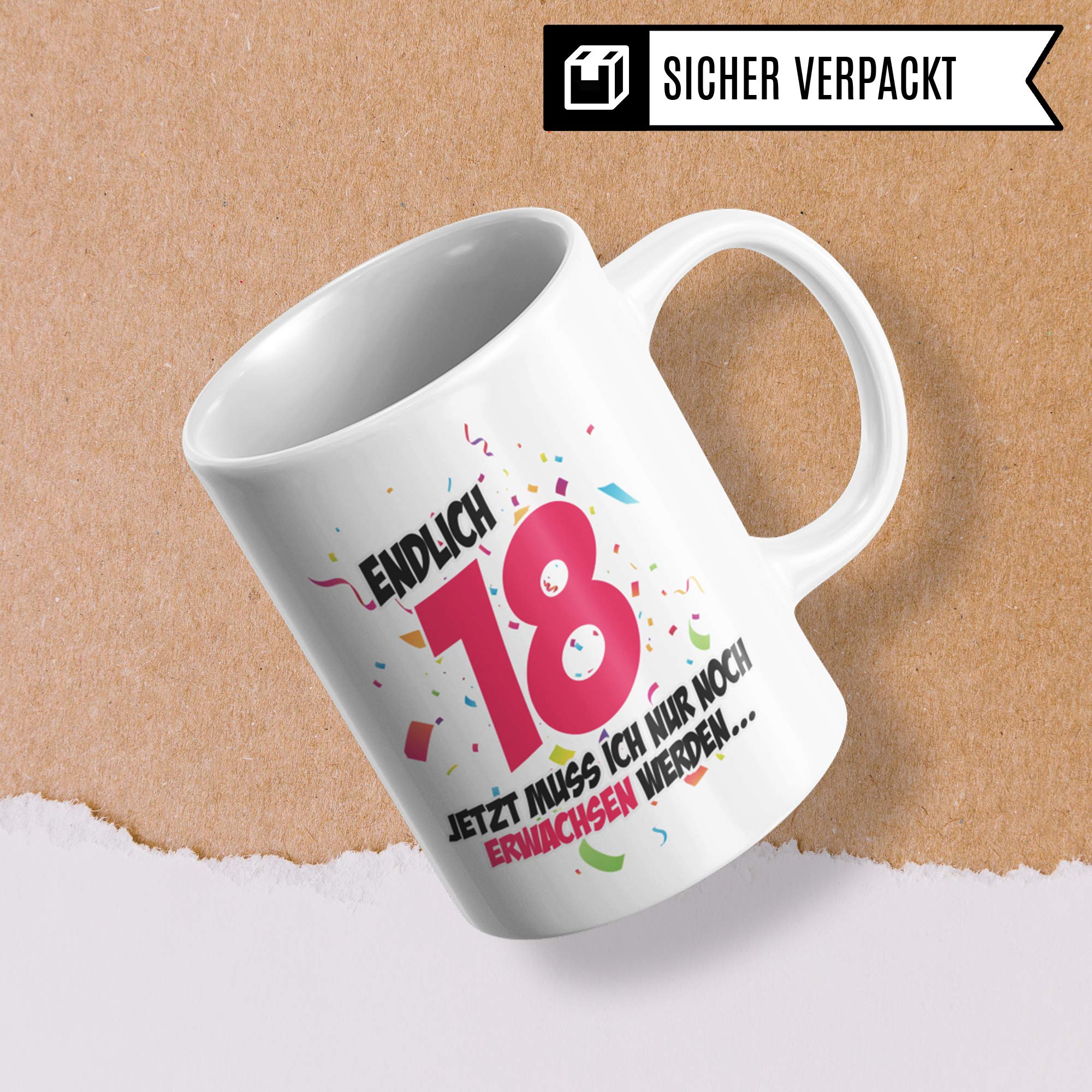 Pagma Druck 18. Geburtstag Mädchen Tasse, Geschenk zum 18 Geburtstag Becher, Endlich 18 Jetzt Muss Ich Nur Noch Erwachsen Werden, Geschenkideen Kaffeetasse Kaffeebecher