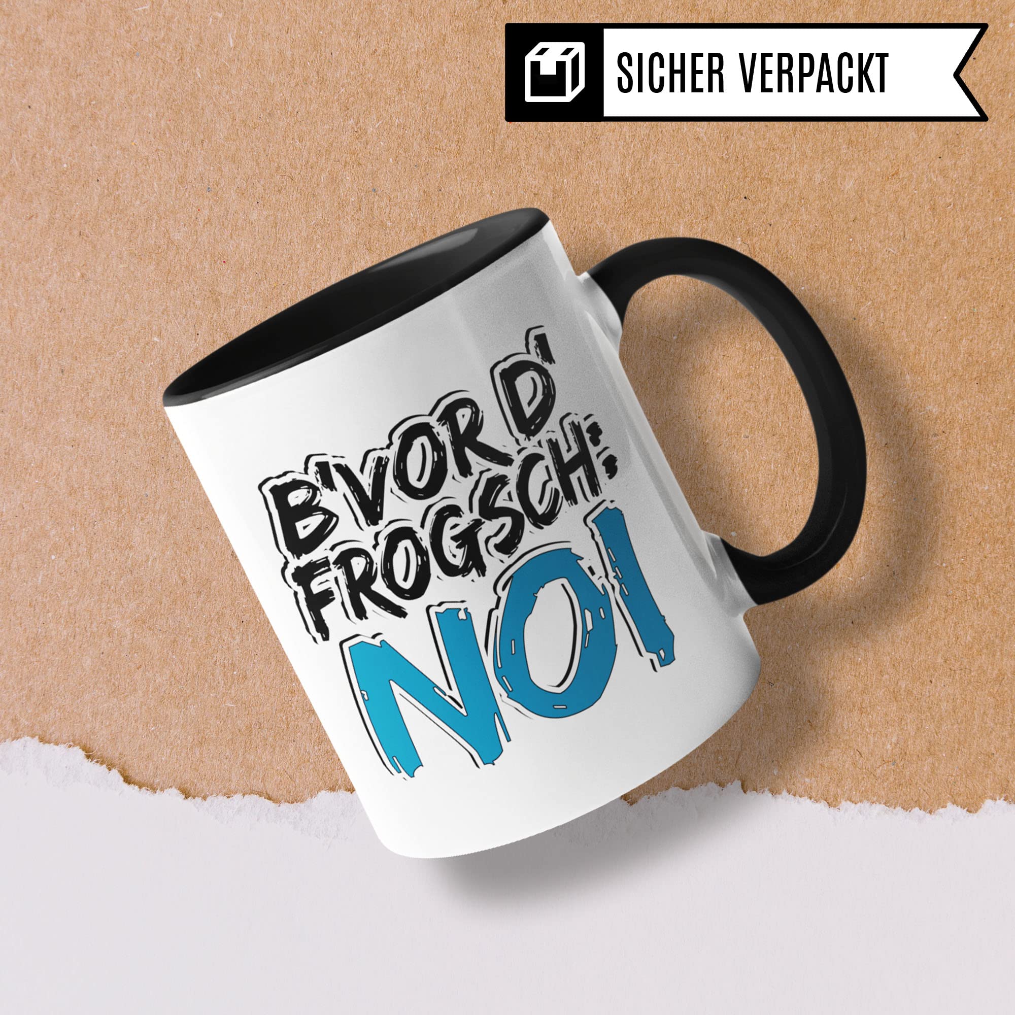 Schwaben Tasse: B'vor d'frogsch Noi | Schwäbisch Kaffee-Becher Schwaben Geschenke für Schwabe & Schwäbin | Kaffeetasse mit Spruch Schwäbischer Dialekt | Heimat Ländle Geschenkidee