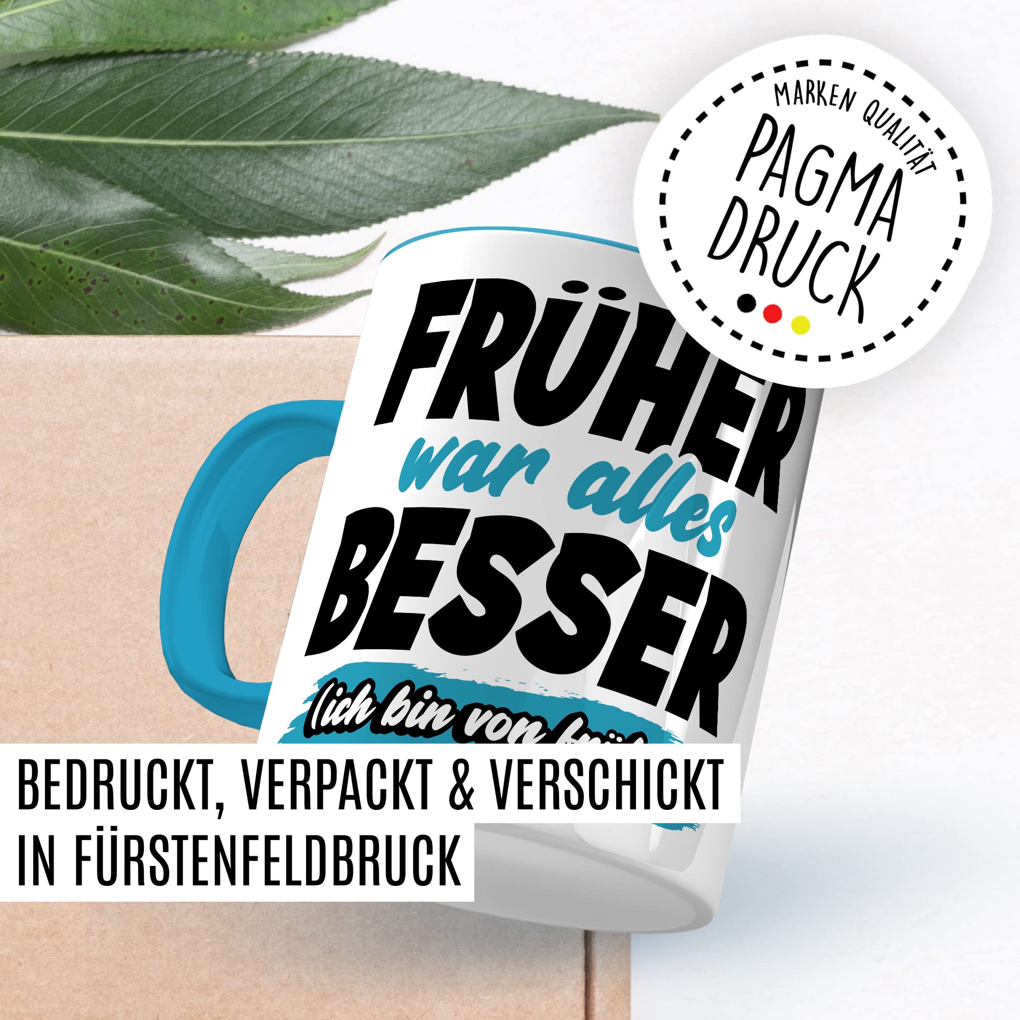 Tasse Geschenk Früher war alles besser - (Ich bin von früher) Geschenkidee Kaffeetasse mit Spruch lustig Kaffee-Becher Humor Witztasse Flachwitz Scherzkeks Witzbold