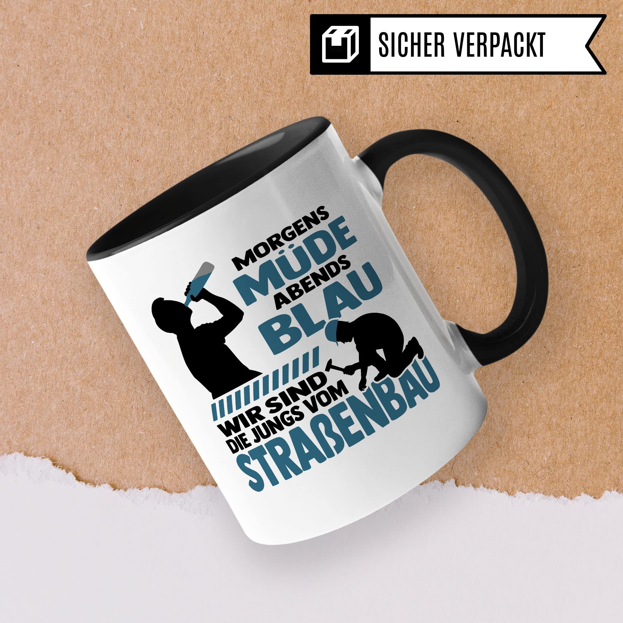 Tasse Straßenbau Straßen-Bauarbeiter Geschenk, Morgens müde abends blau wird sind die Jungs vom Straßenbau, Geschenk-Idee Beruf Bauarbeiter lustiger Spruch Kollegen, Kaffee-Becher