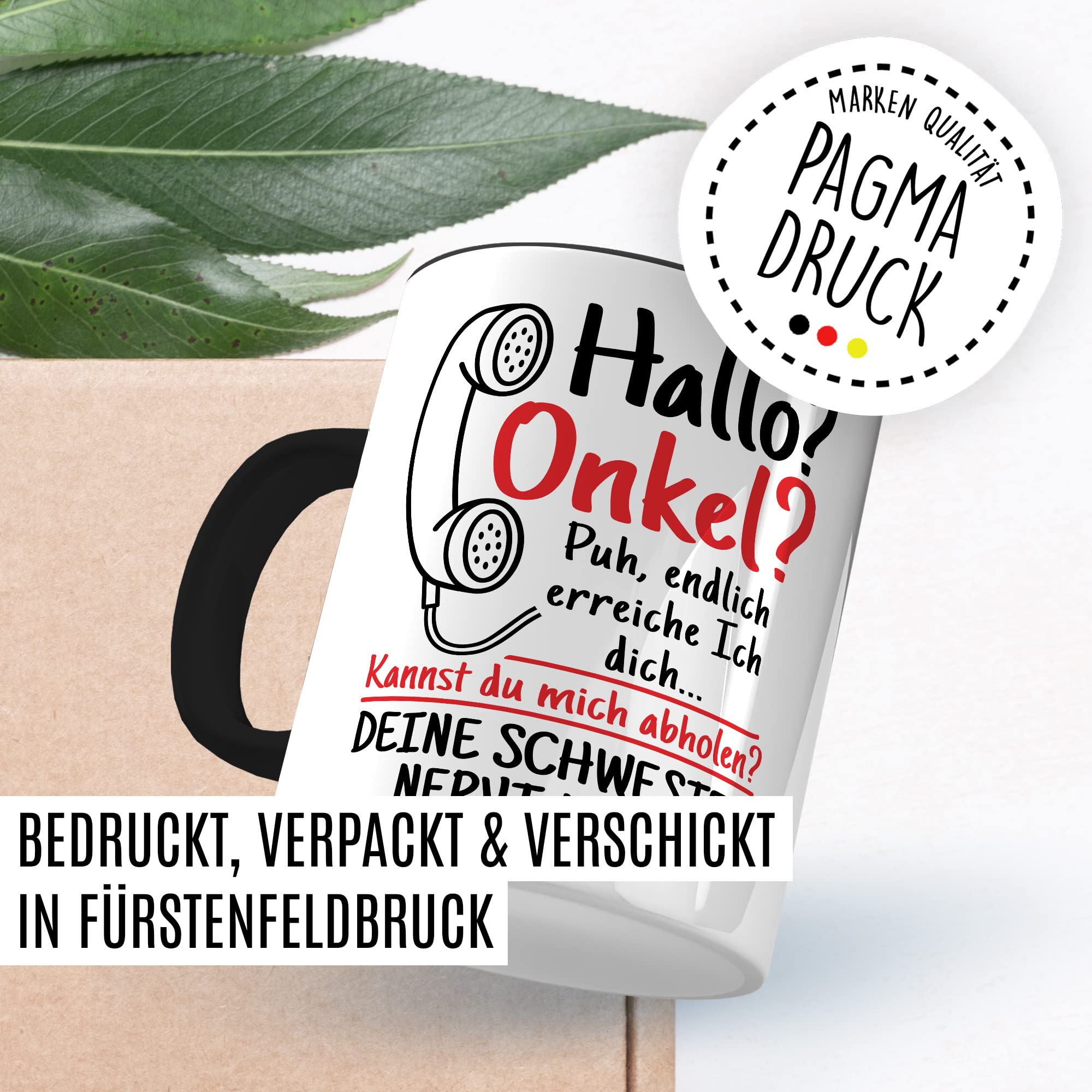 Tasse Onkel Geschenk, Hallo Onkel deine Schwester nervt mich Geschenkidee Onkel Kaffee-Becher Kaffeetasse Tasse mit Spruch lustig Familie Mama Papa Humor nerven Familien-Geschenk