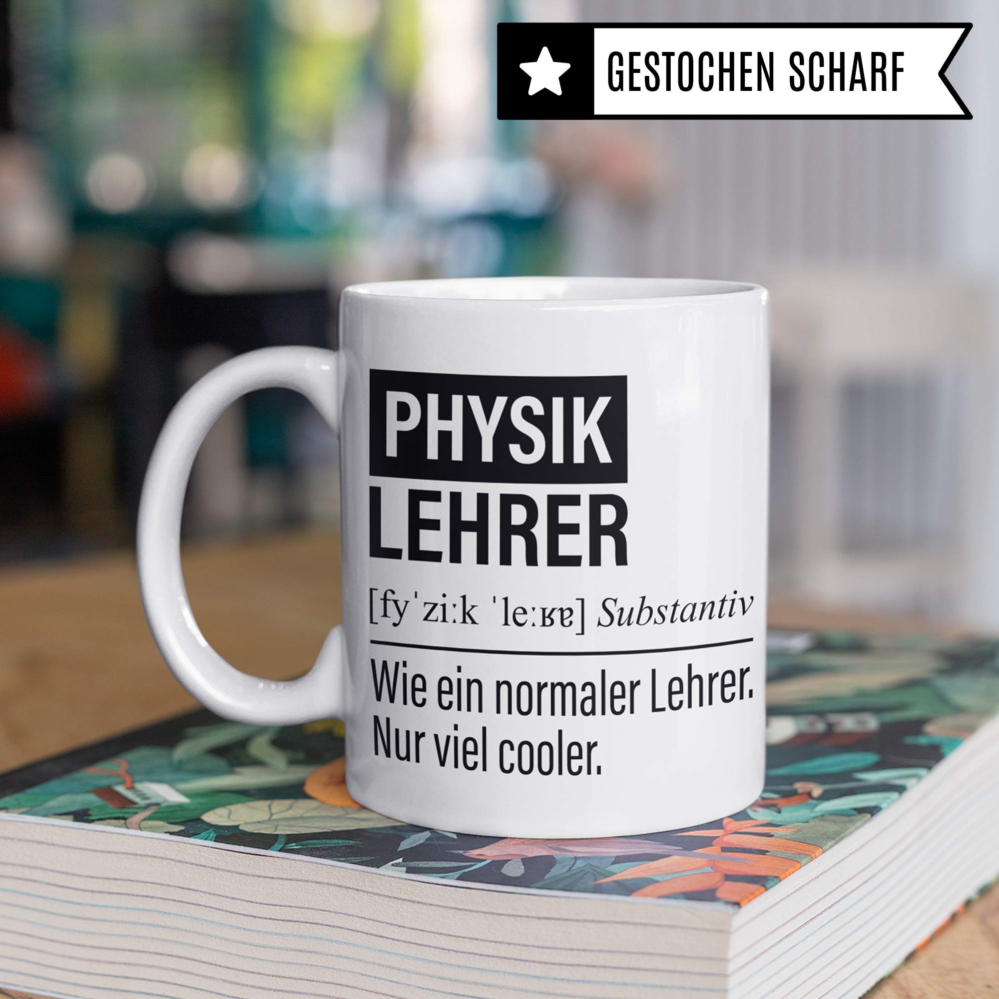 Physik Lehrer Tasse, Geschenk für Physiklehrer, Kaffeetasse Geschenkidee Lehrer, Kaffeebecher Lehramt Schule Physik Unterricht Witz