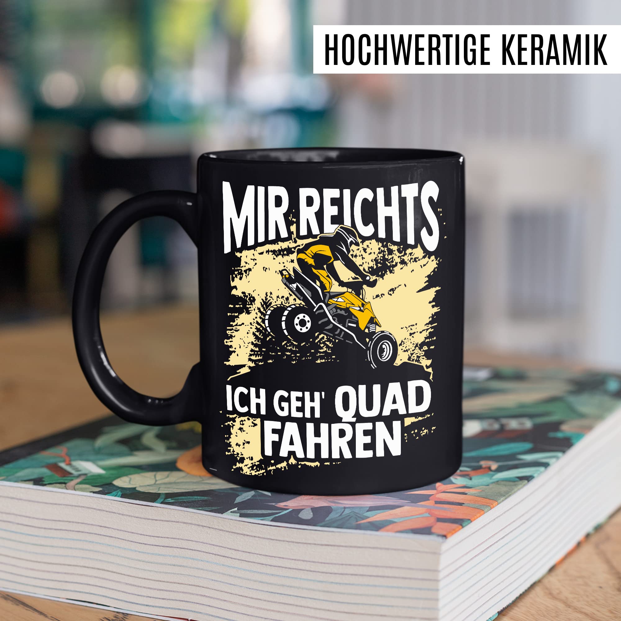 Quad Tasse lustige Kaffeetasse Quadfahrer Geschenkidee Geschenk ATV Fan Kaffee-Becher Mir reichts - Ich geh Quad fahren Offroad Humor Teetasse Quadliebhaber Atv Fahrer