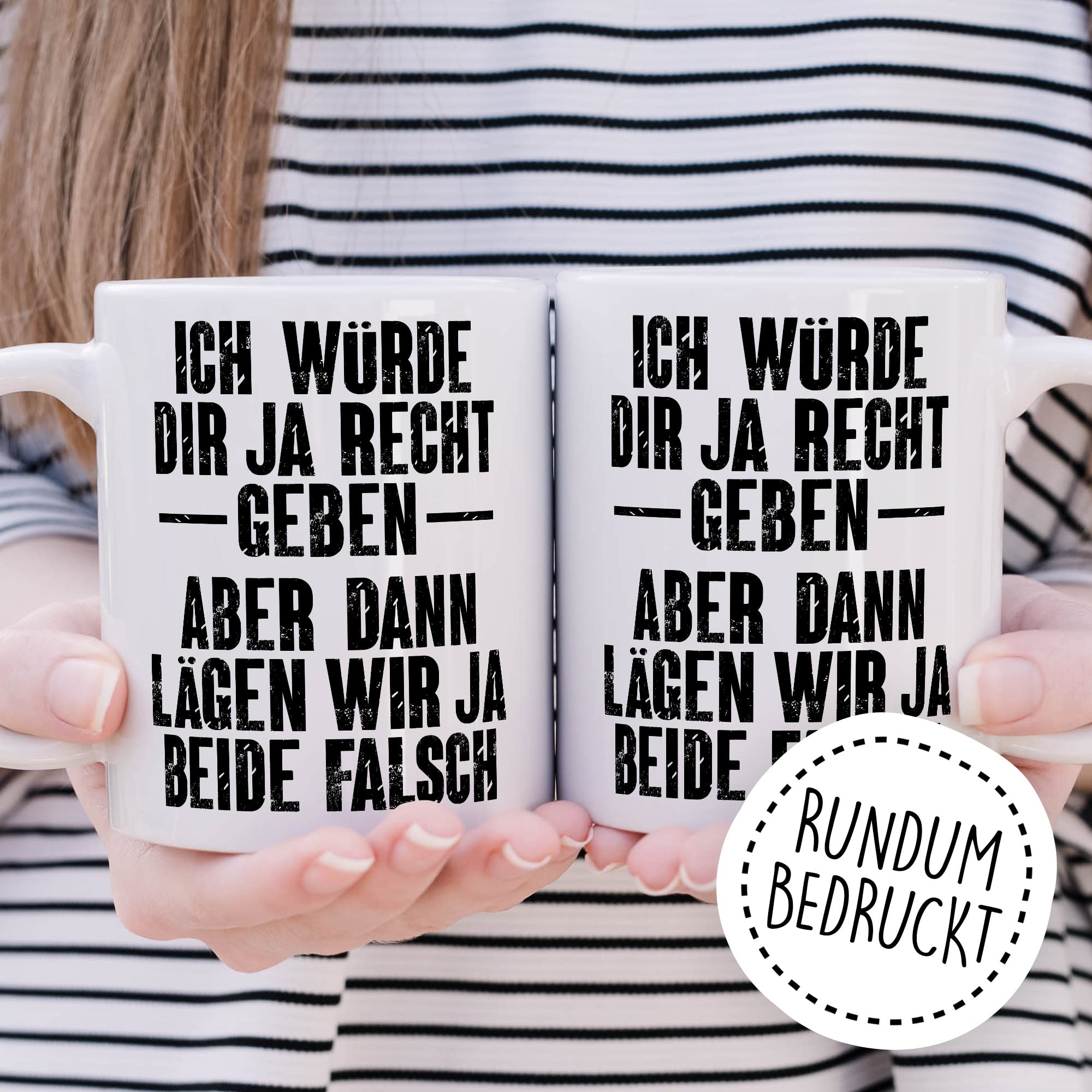 Tasse lustig, Ich würde dir ja Recht geben - Aber dann lägen wir ja beide falsch Geschenk Geschenkidee Kaffeetasse mit Spruch lustig Büro-Geschenk Kollegen Besserwisser Diskutieren