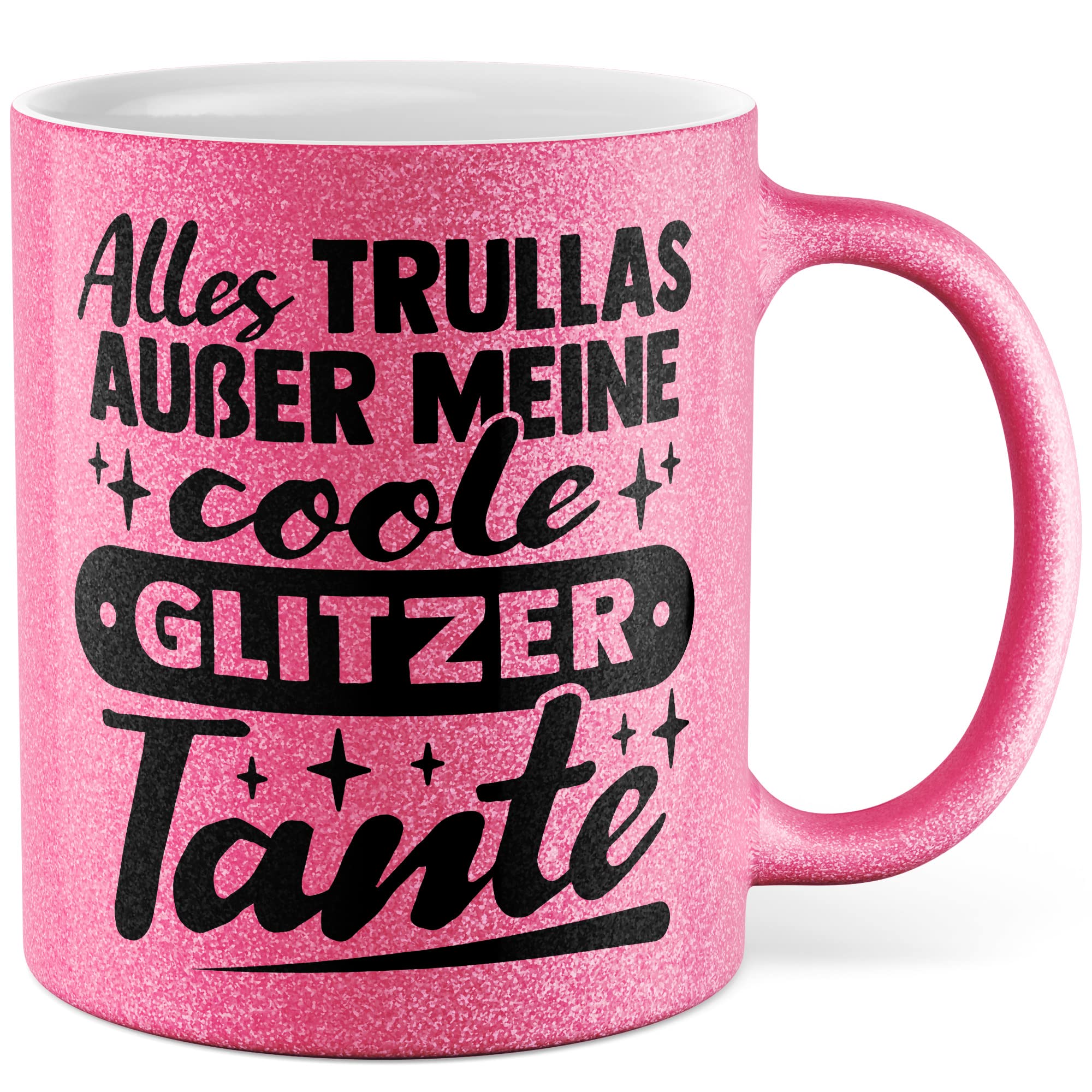 Glitzertasse Tante Geschenk, Alles Trullas außer meine Glitzertante Geschenkidee Kaffee-Becher Kaffeetasse Tasse mit Spruch lustig Glitzer Tante Neffe Nichte Familie Glitzer-Liebhaber