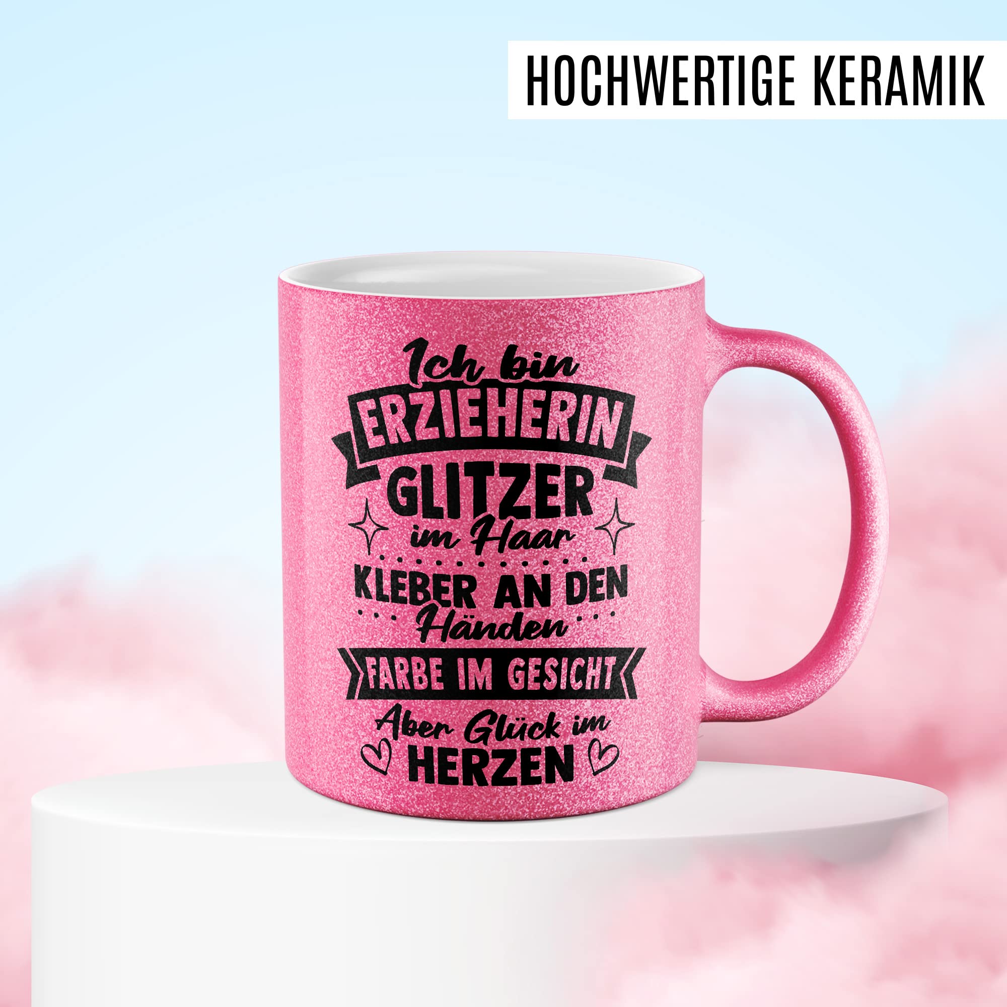 Erzieherin Tasse Geschenk Ich bin Erzieherin - Glitzer im Haar - Kleber an den Händen Geschenkidee Kindergärtnerin Kaffeetasse mit Spruch lustig Kaffee-Becher Kindergarten Kinderheim