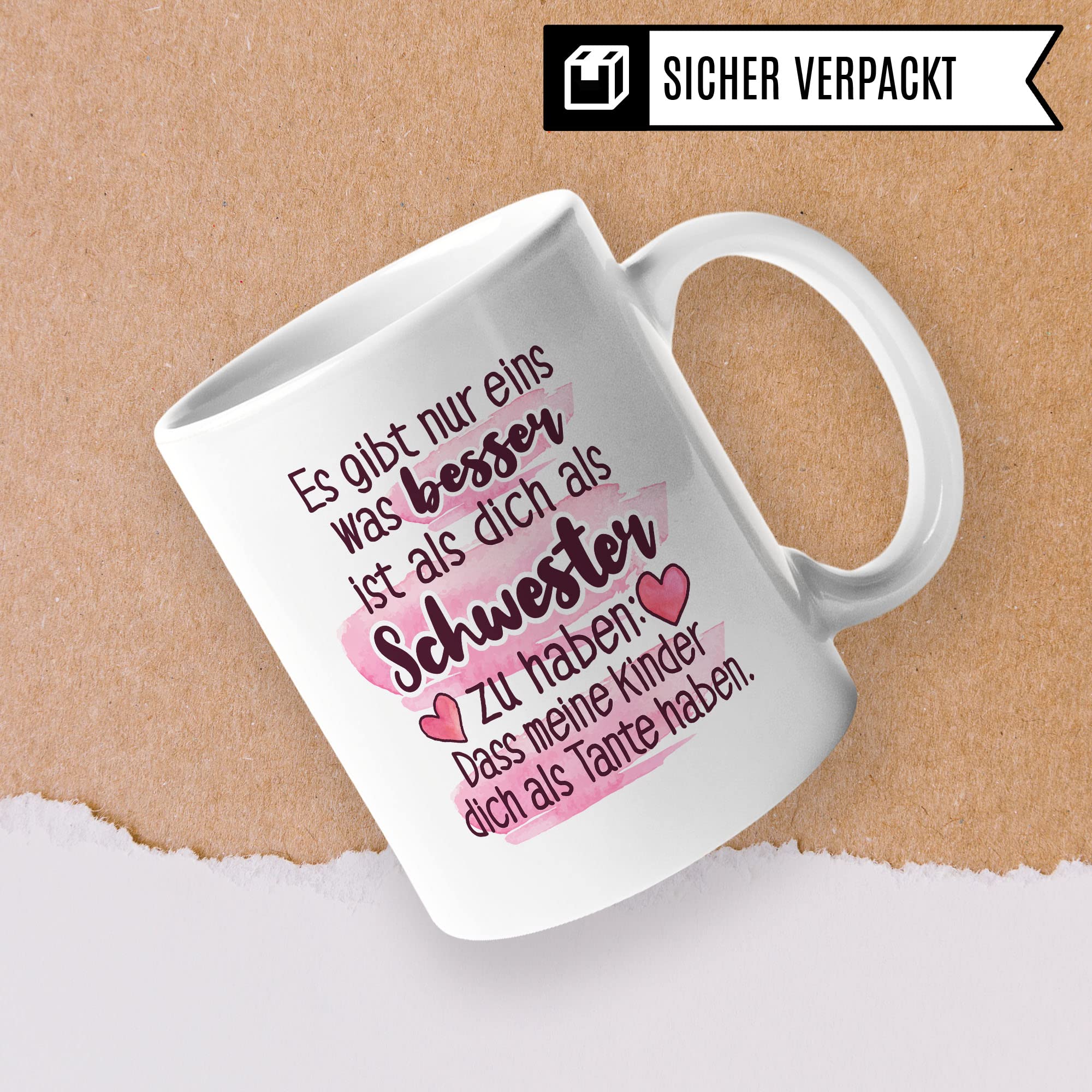 Tasse Schwester, Es gibt nur eins was besser ist als dich als Schwester zu haben: Dass meine Kinder dich als Tante haben Spruch, Geschenk Schwester Kaffee-Tasse Geschenkidee Geschwister-liebe