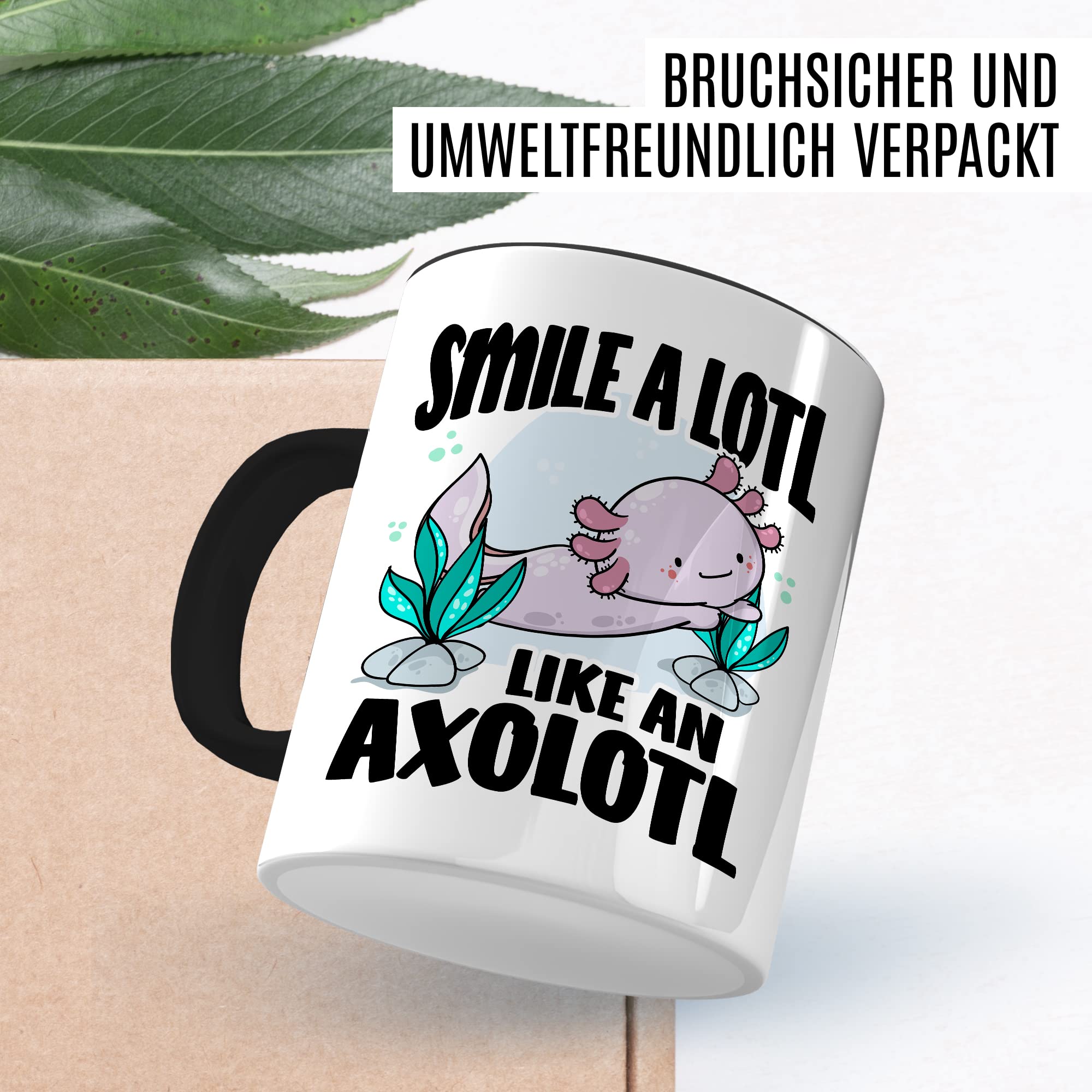 Tasse Lächeln Geschenk, Smile a lotl. Like an axolotl Geschenkidee Kaffeetasse mit Spruch lustig Kaffee-Becher Lächeln Lacheln Grinsen Humor Witztasse