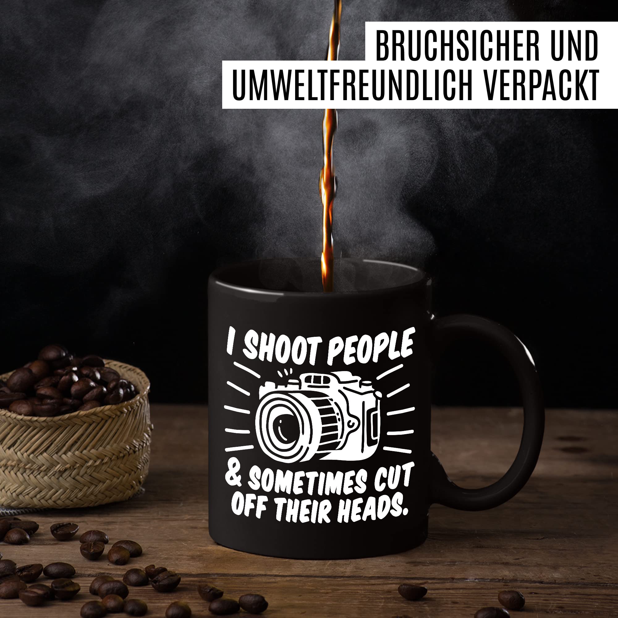 Tasse Fotograf Geschenk, I shoot people and sometimes i cut off their Heads Geschenkidee Kameramann Kaffee-Becher Kaffeetasse Tasse mit Spruch lustig Kamera Fotoapperat