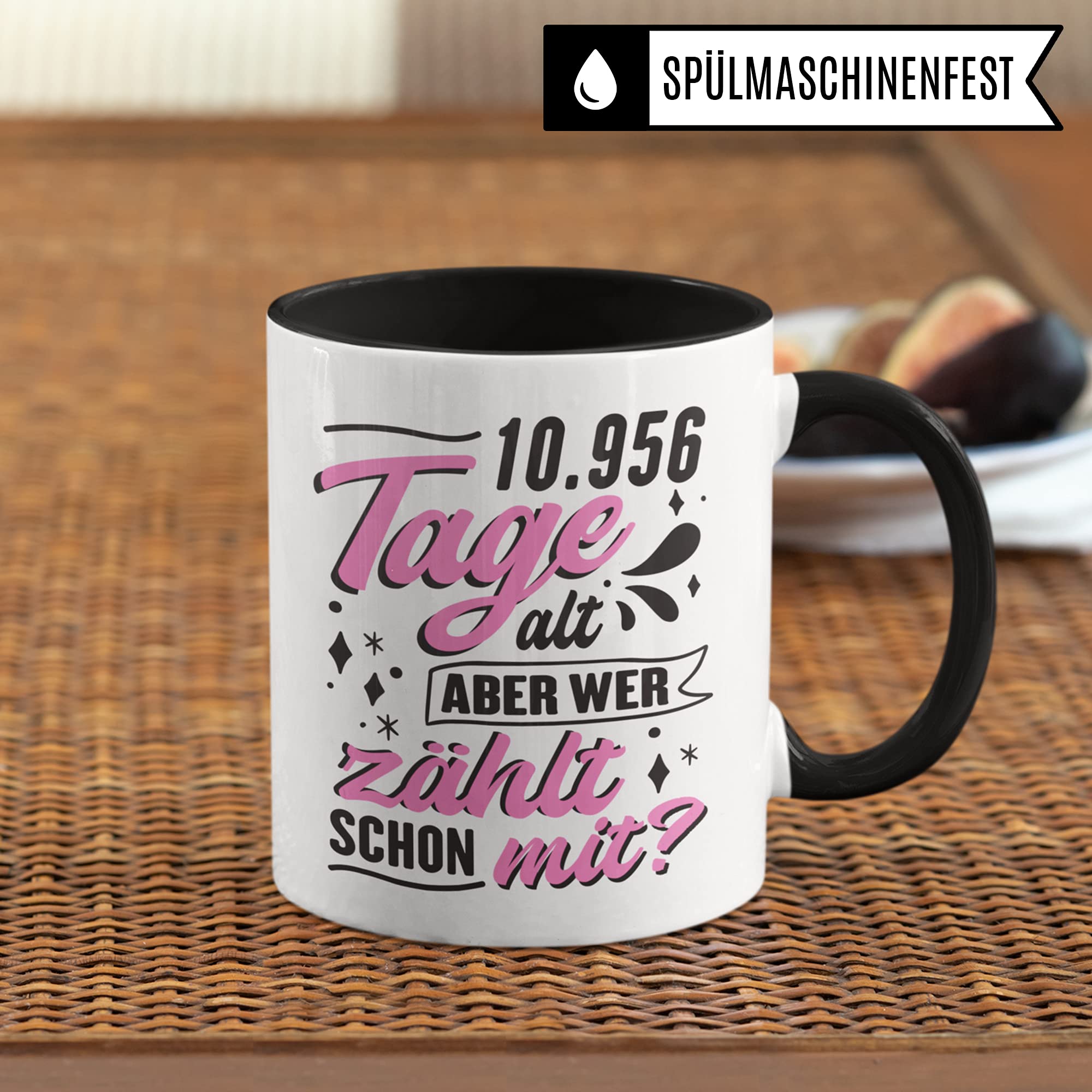 Tasse mit Spruch zum 30. Geburtstag - 10956 Tage alt aber wer zählt schon mit? - Geschenkidee-n Geschenke für Frauen 30 Jahre Geburtstagsgeschenk Kaffee-Becher lustig