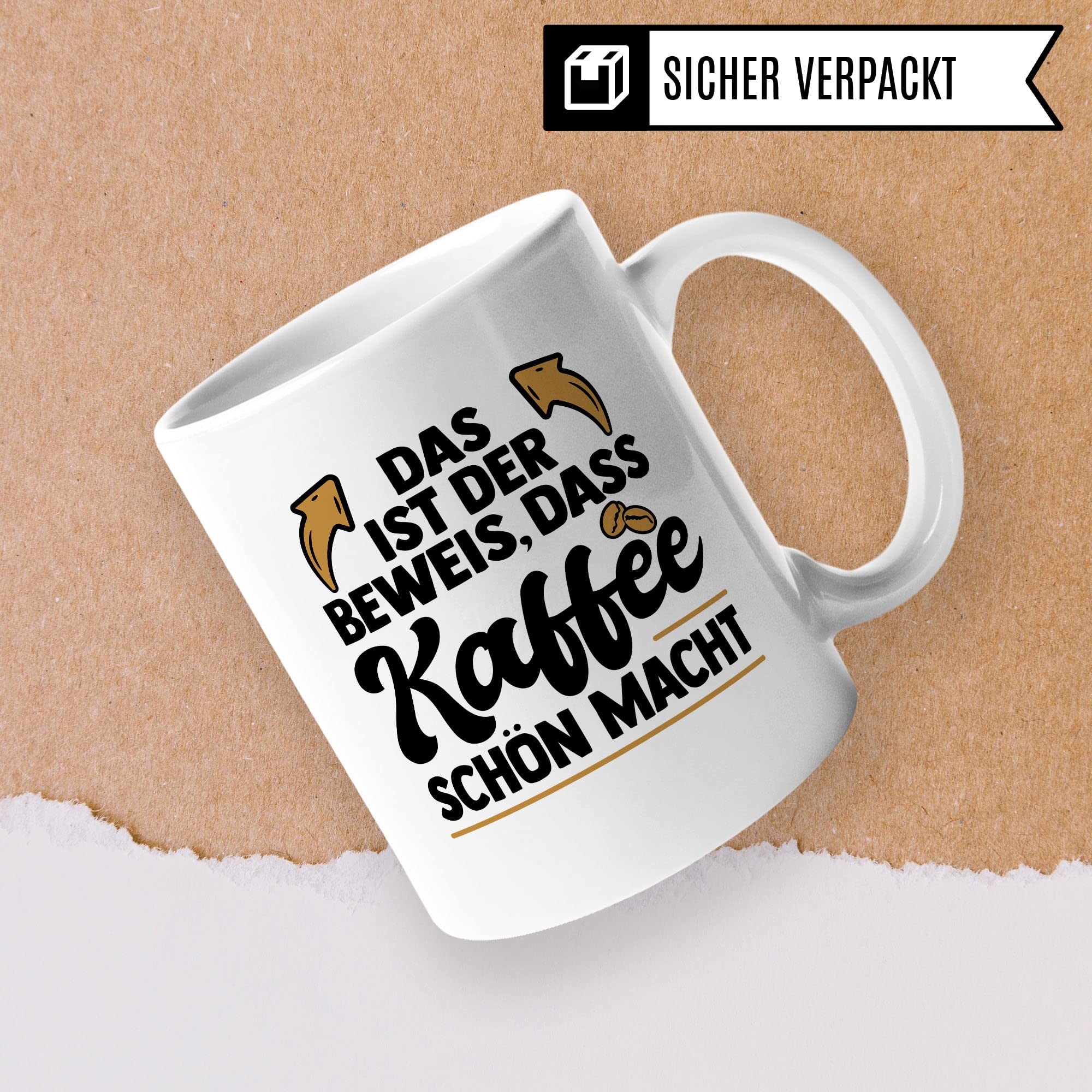 Lustige Tasse mit Spruch, Das ist der Beweis dass Kaffee schön macht, Geschenk witziger Spruch Kollegen Freund Freundin Mama Papa Geschenkidee Kaffeetasse