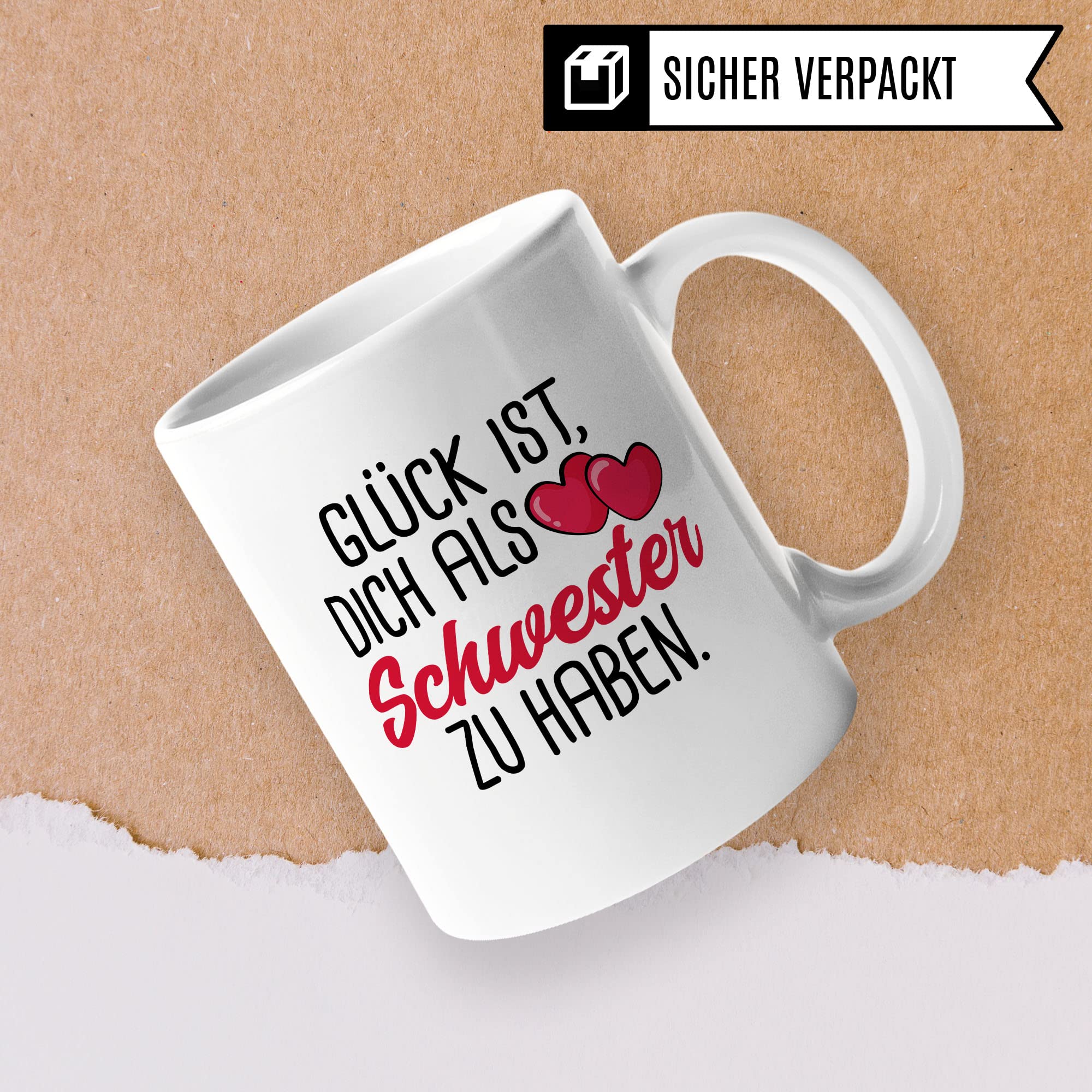 Schwester Tasse, Glück ist, dich als Schwester zu haben Spruch, Geschenk Schwester schöne Kaffee-Tasse Geschenkidee Geschwister-liebe