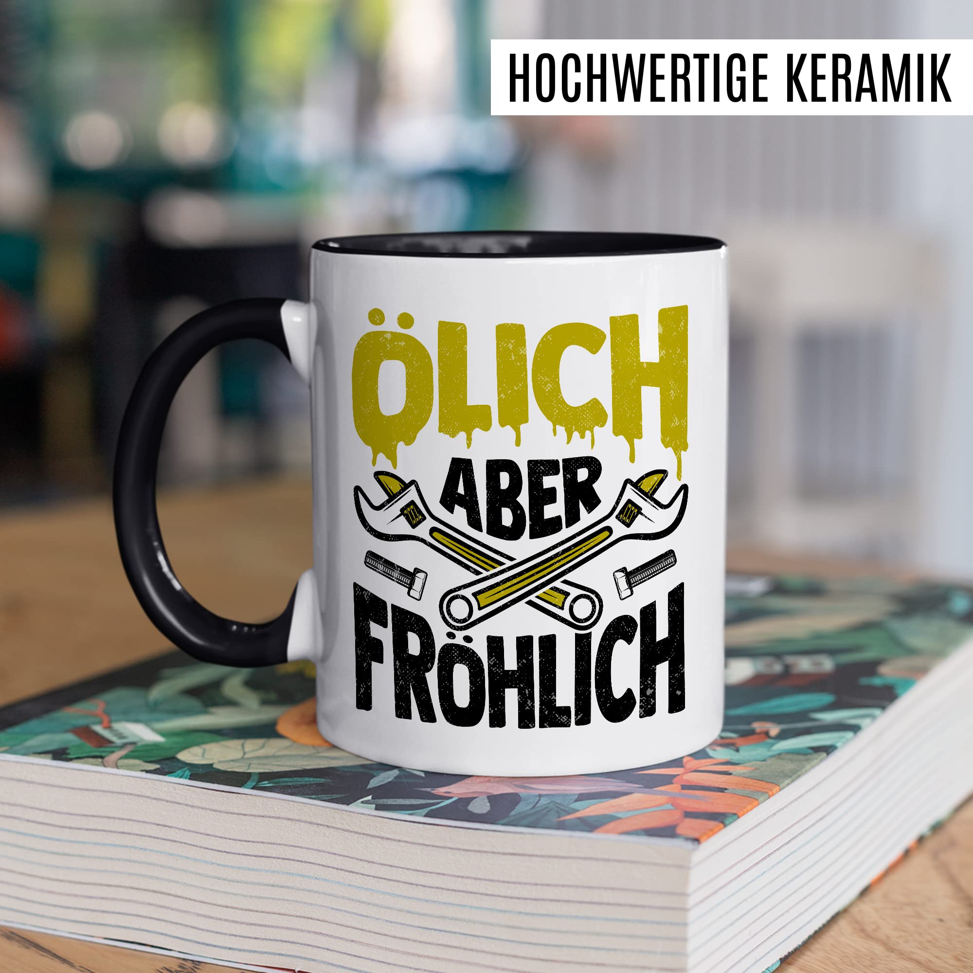 Tasse Mechatroniker Geschenk, Ölich aber Fröhlich Geschenkidee KFZ-Mechatroniker Kaffee-Becher Kaffeetasse Tasse mit Spruch lustig Mechaniker Schrauber Teetasse