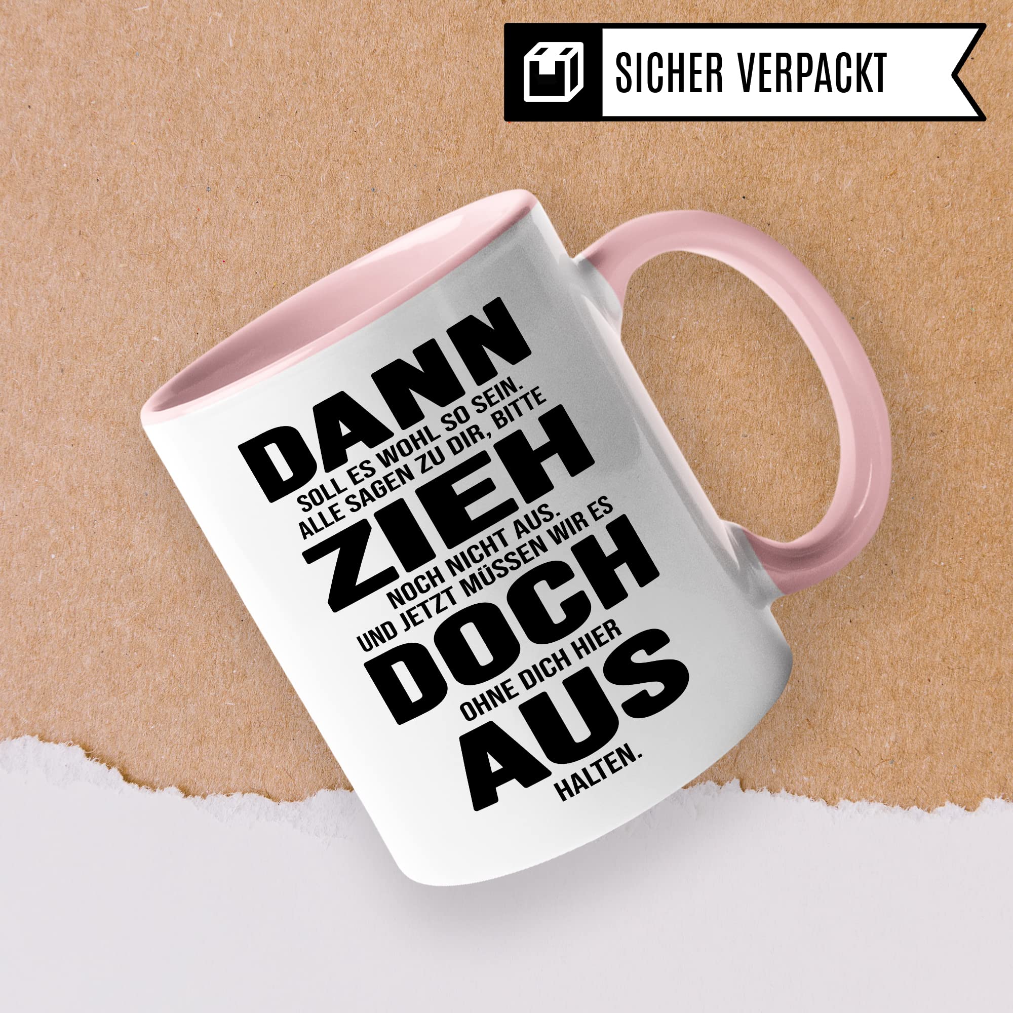 Tasse Umzug Zieh aus Spruch lustig Kaffee-Becher Geschenk Geschenkidee eigene Wohnung Kaffeetasse Geschirr Küche Wohnung Ausstattung Teetasse lustig zuhause Ausziehen
