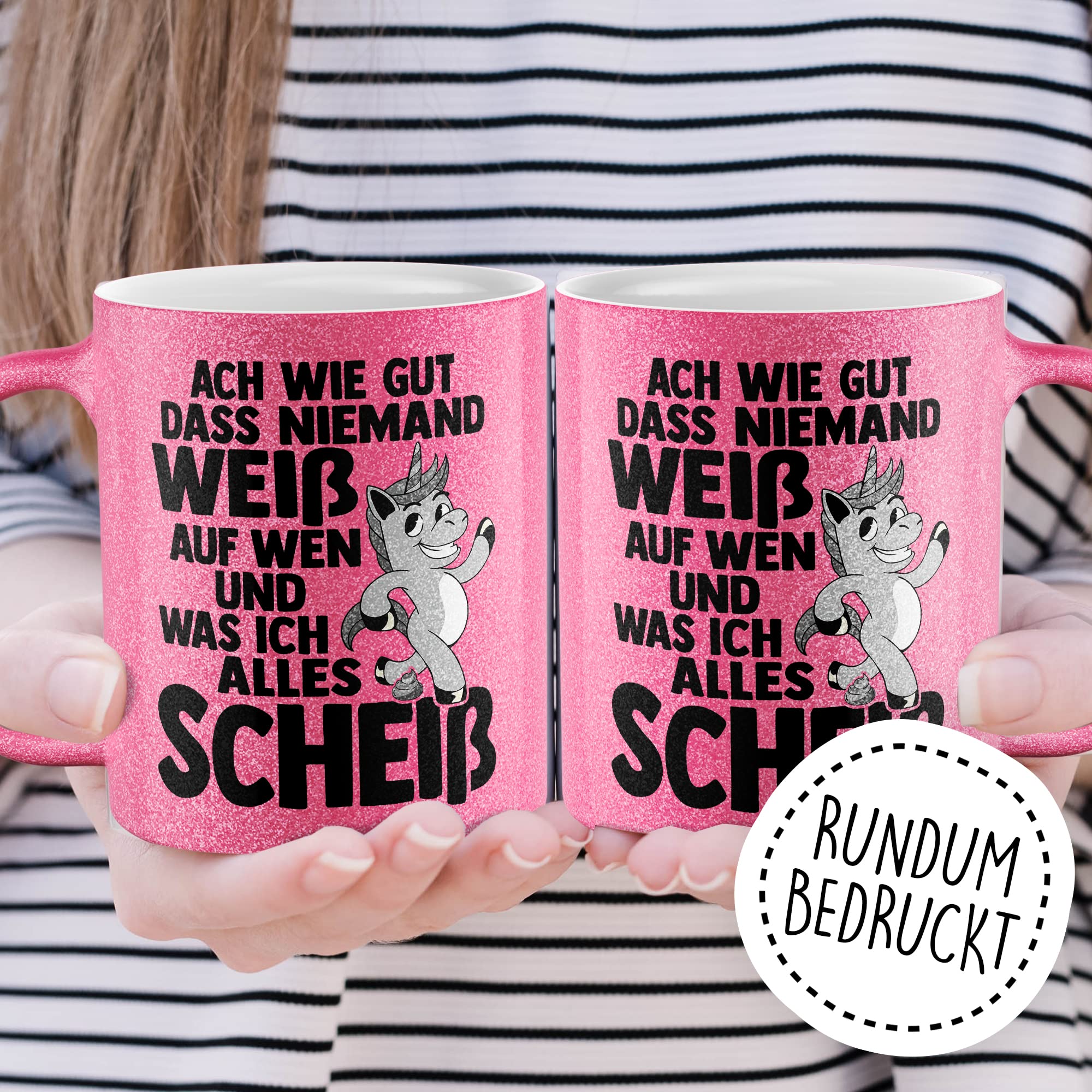 Glitzer-Tasse Geschenk, Ach wie gut dass niemand weiß auf wen und was ich alles scheiß Kaffeetassse Einhorn Kaffee-Becher mit Spruch lustig Geschenkidee Humor